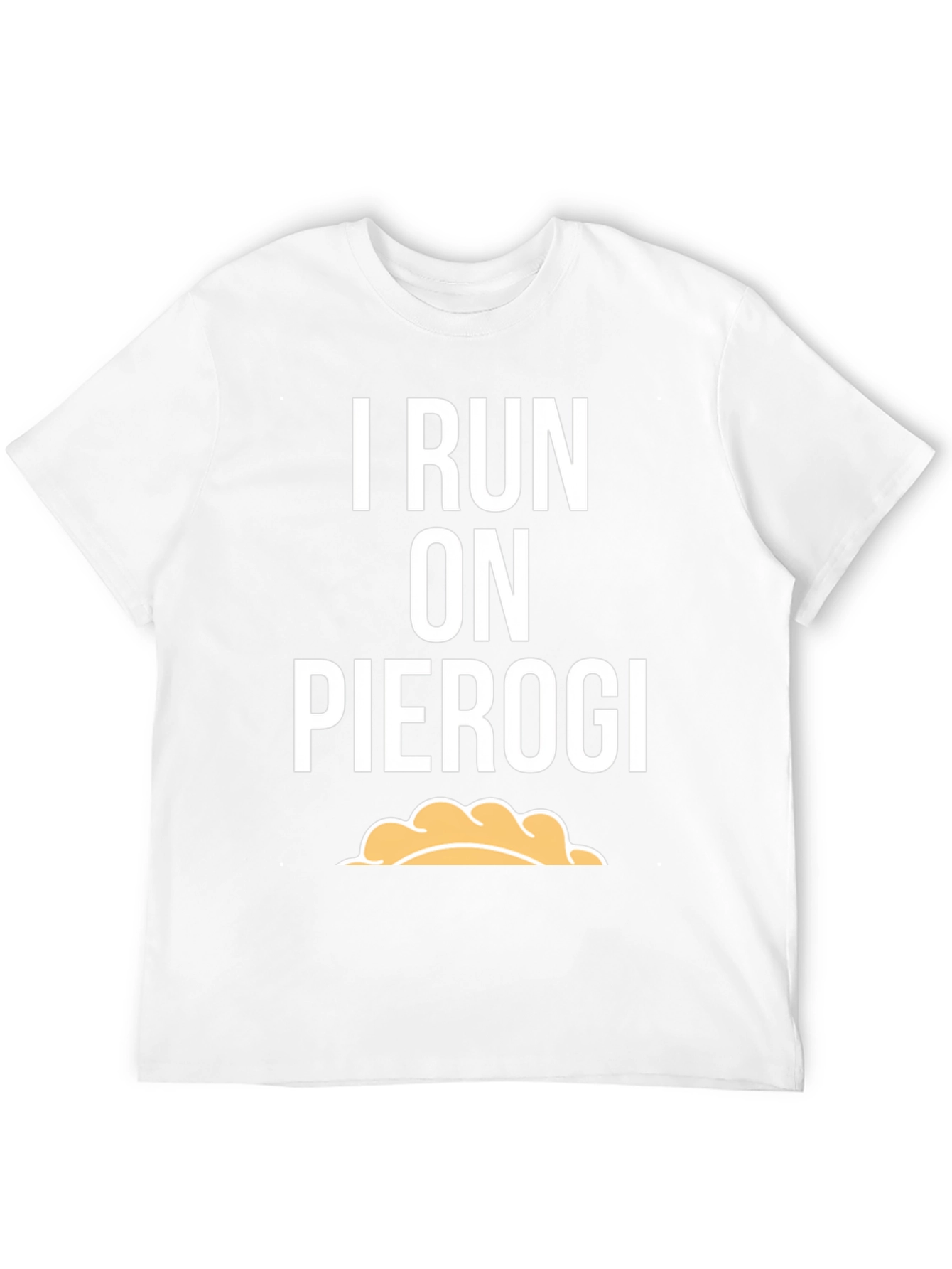 I Run On Pierogi T-Shirt - Funny Foodie Tee