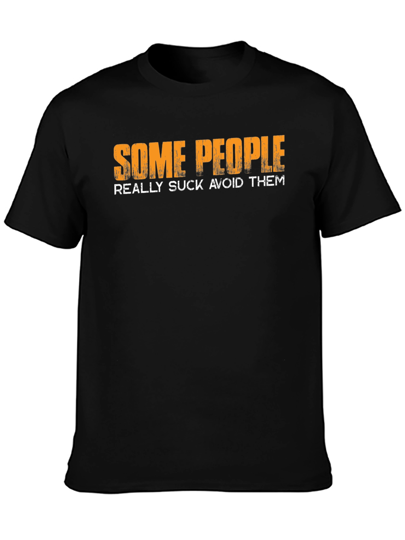 Funny Graphic T-Shirt: Some People Really Suck