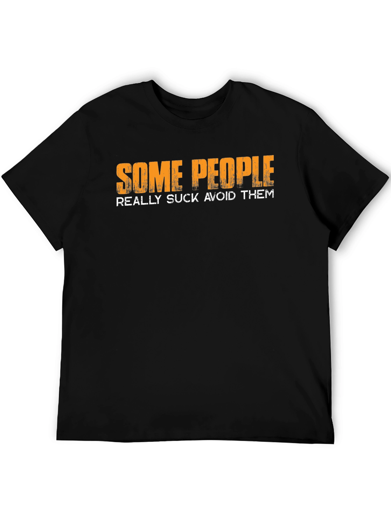 Funny Graphic T-Shirt: Some People Really Suck