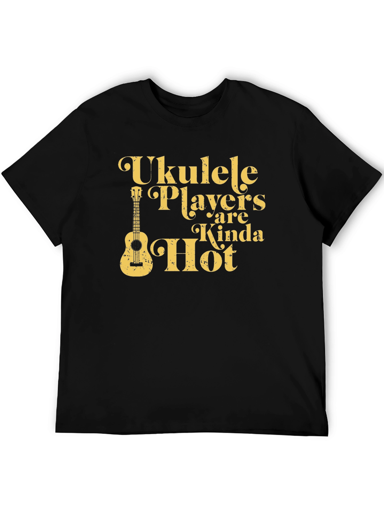 Ukulele Players are Kinda Hot Graphic Tee
