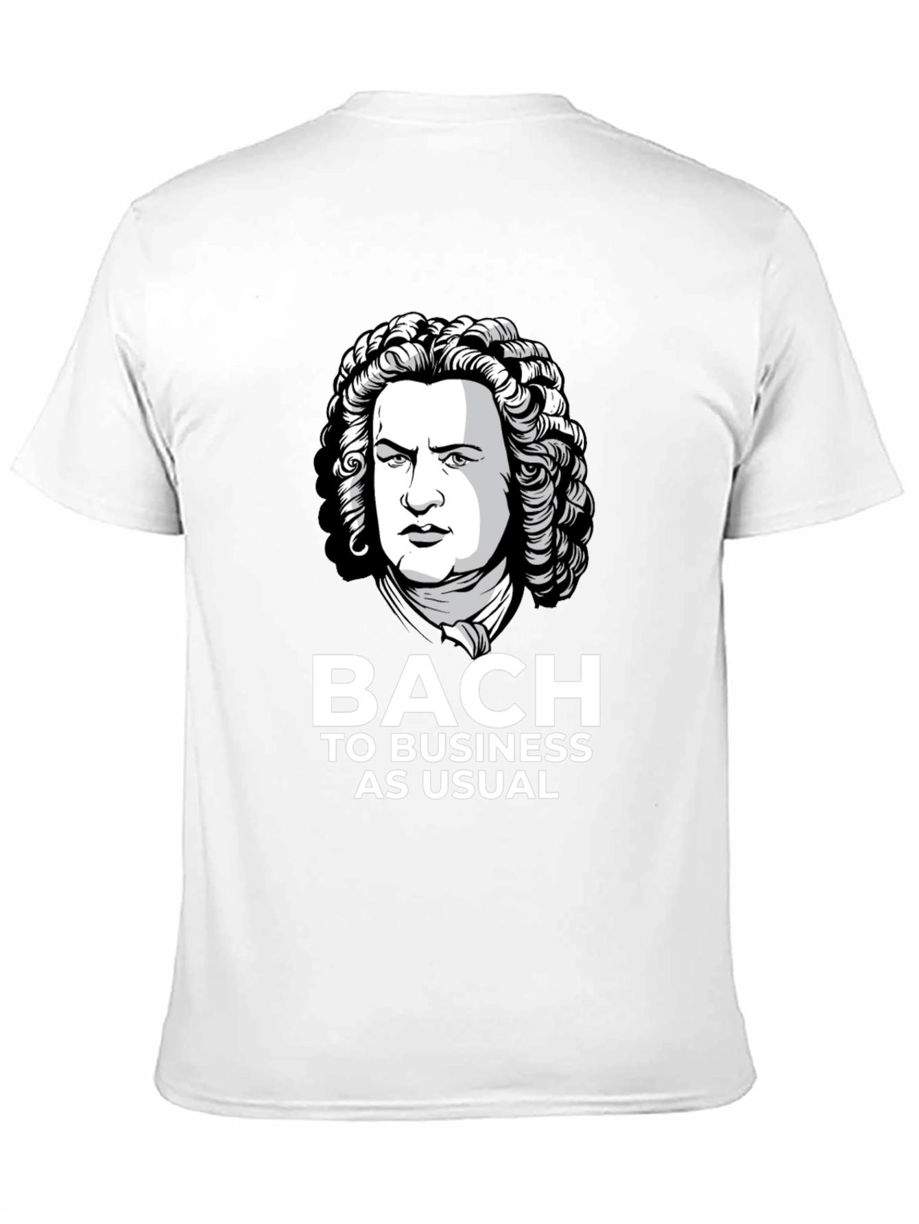 Bach to Business T-Shirt: Classic Composer Humor Tee