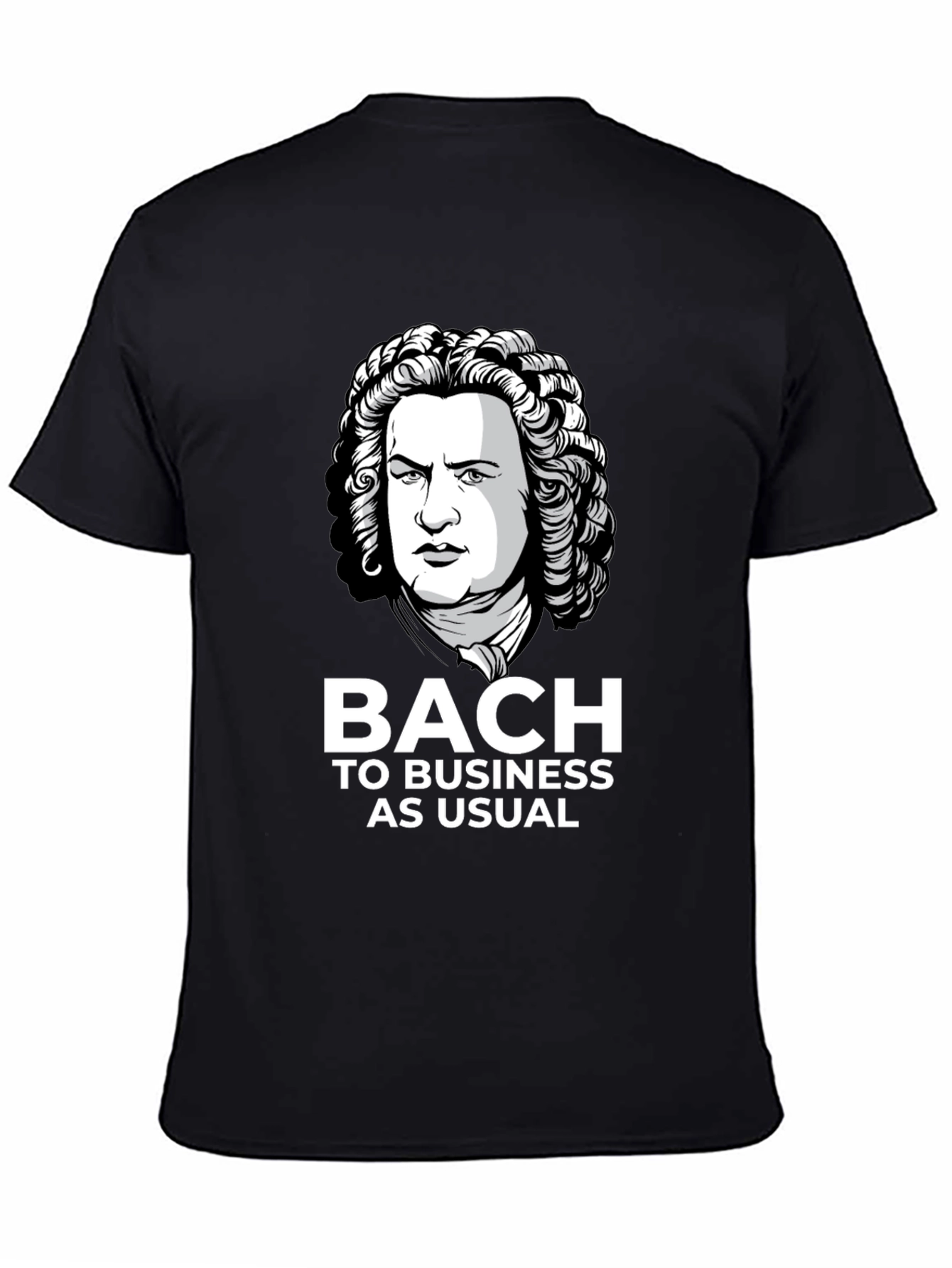 Bach to Business T-Shirt: Classic Composer Humor Tee