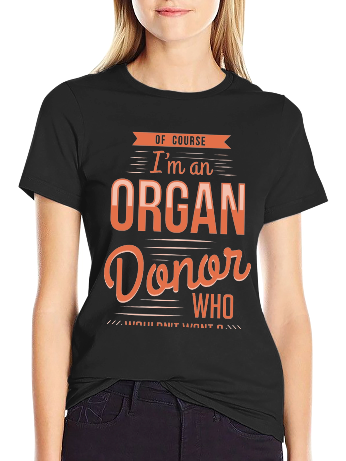 Organ Donor T-Shirt - Funny Sarcastic Gift