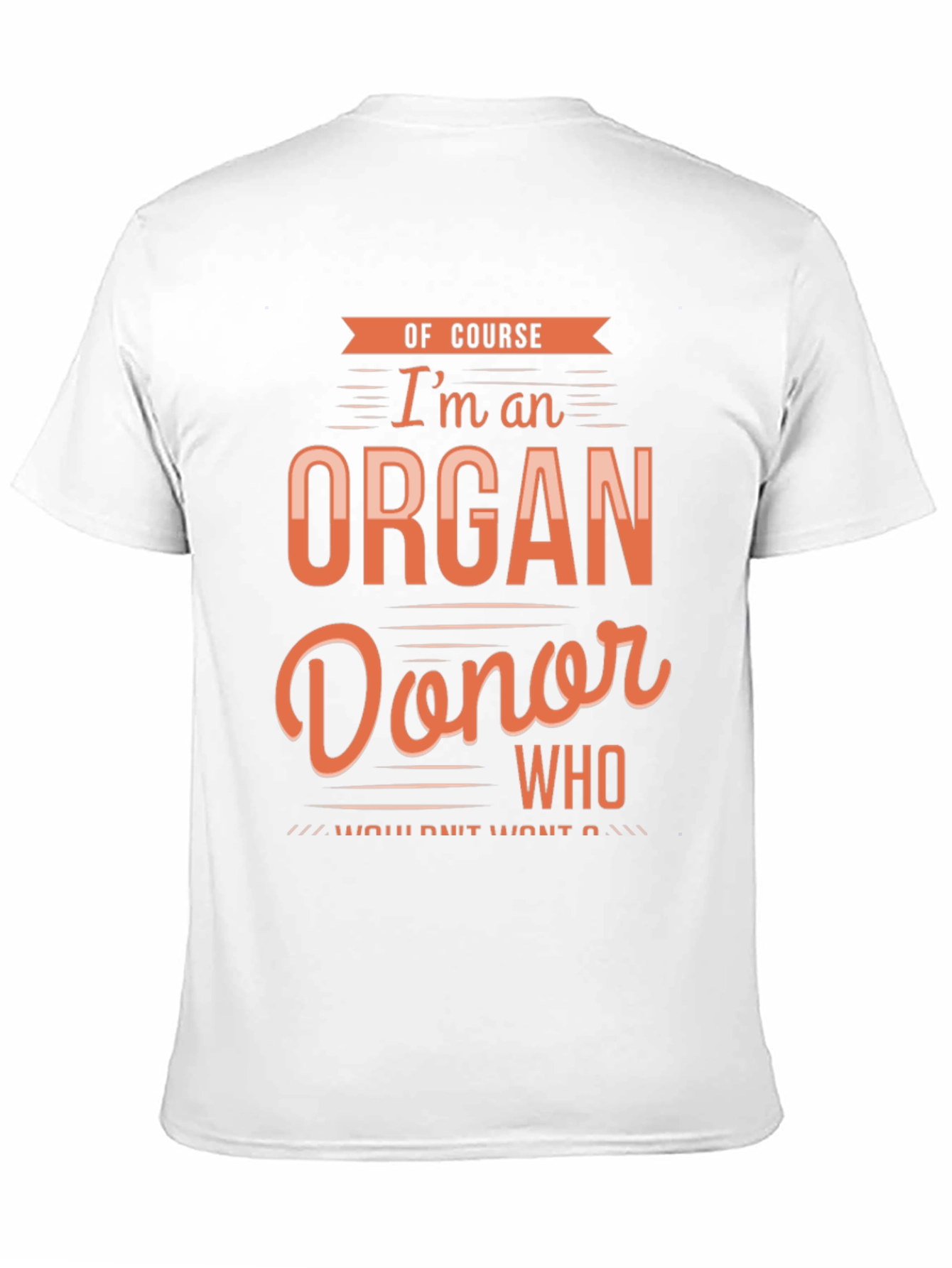 Organ Donor T-Shirt - Funny Sarcastic Gift