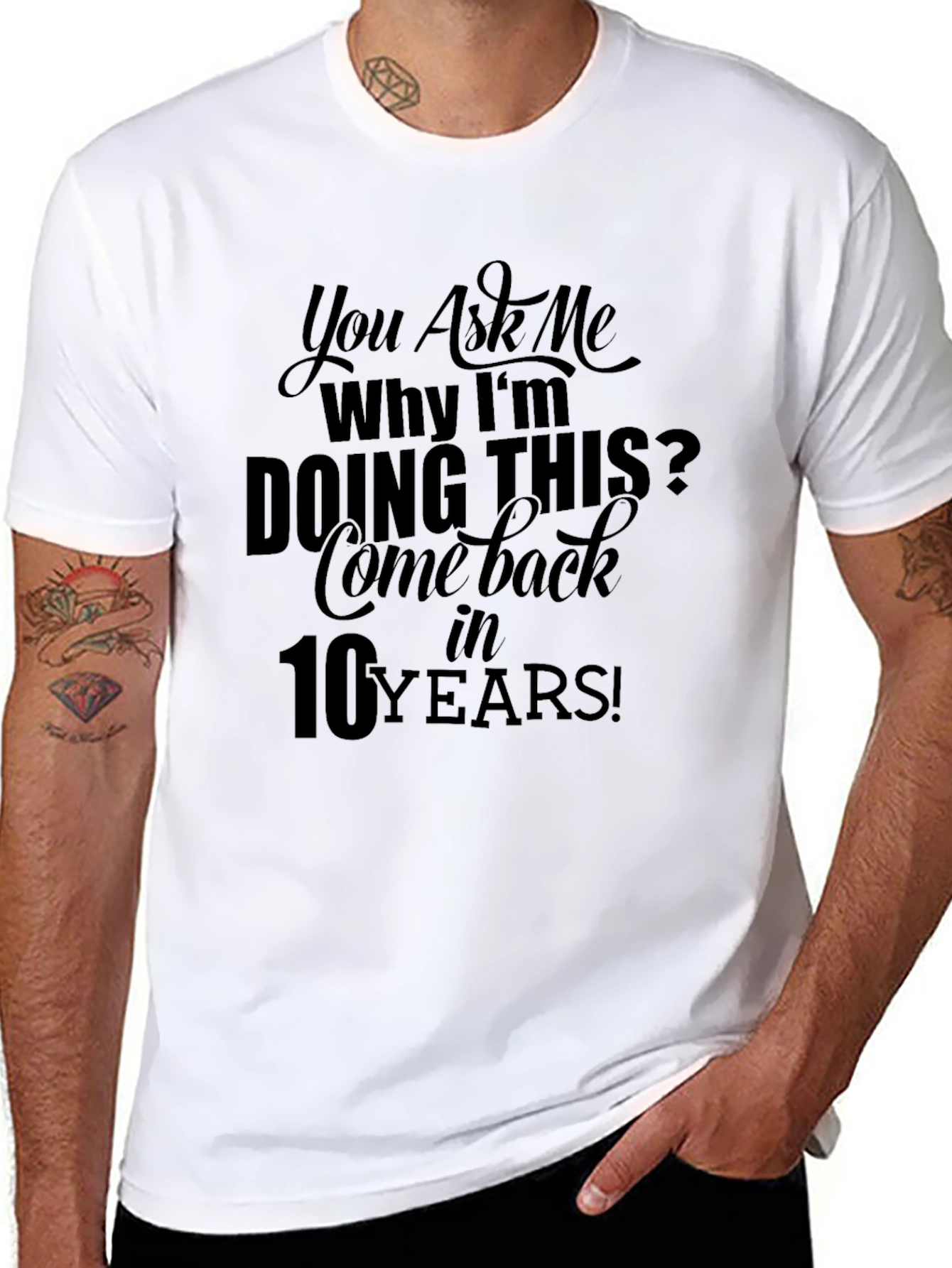 You Ask Me Why Im Doing This T-Shirt