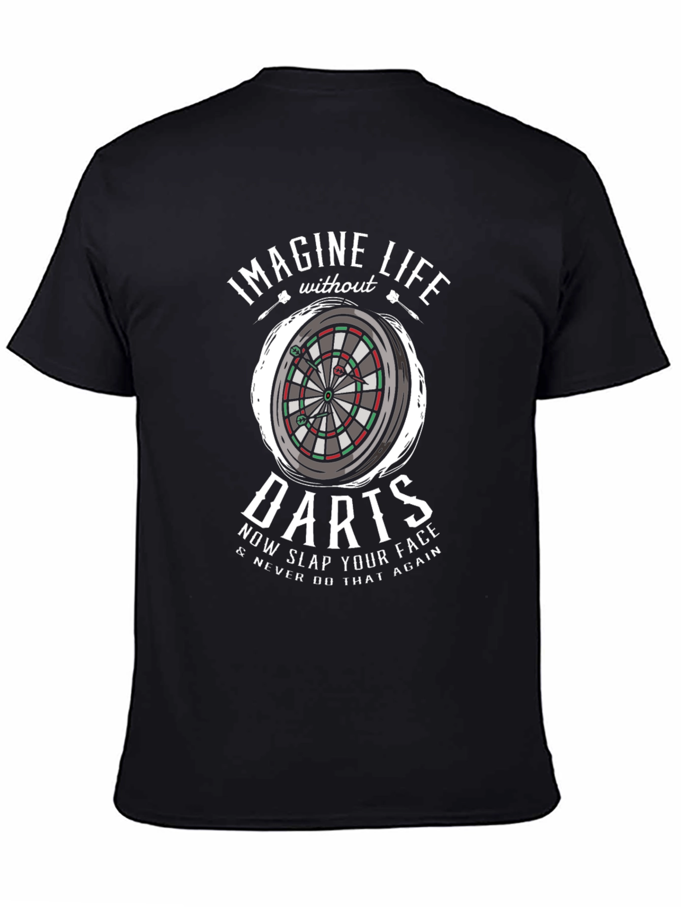 Darts Graphic Tee - Imagine Life Without Darts T-Shirt