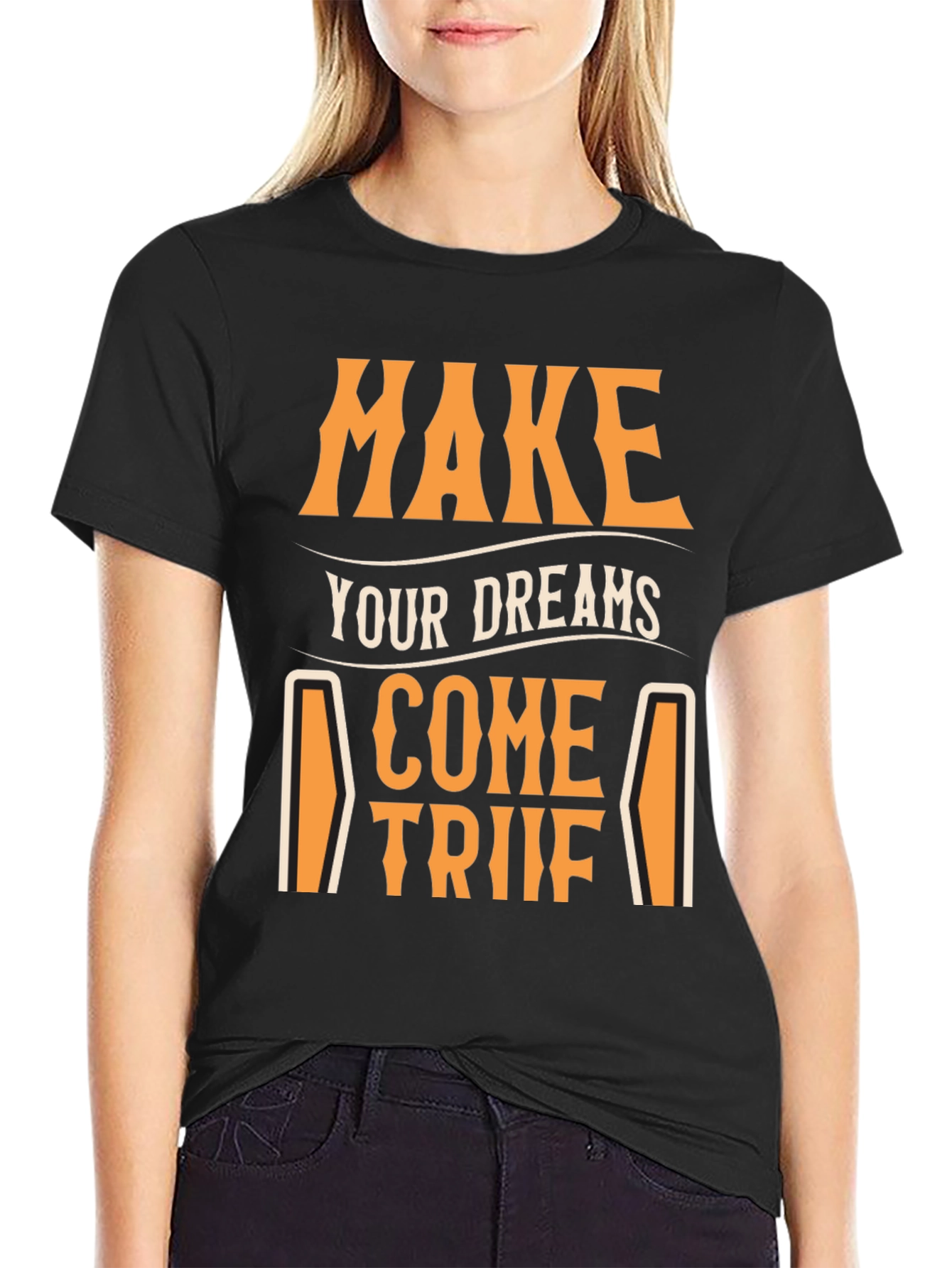 Make Your Dreams Come True T-Shirt - Motivational Tee