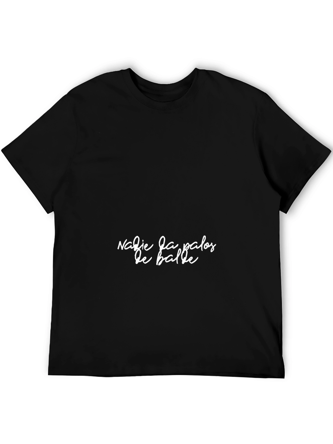 Black T-Shirt With Nadie da palos de balde Print