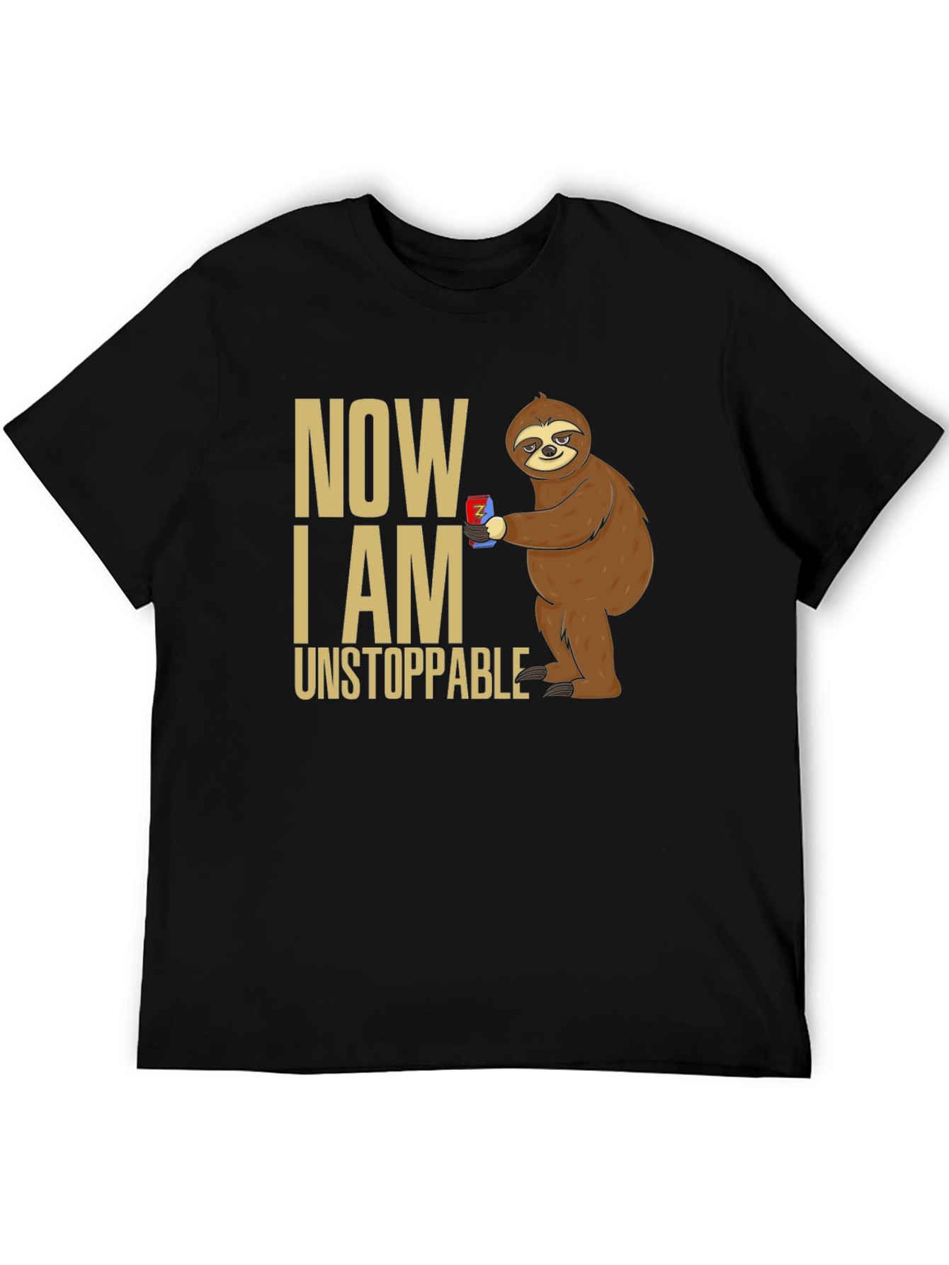 Now I Am Unstoppable Sloth T-Shirt