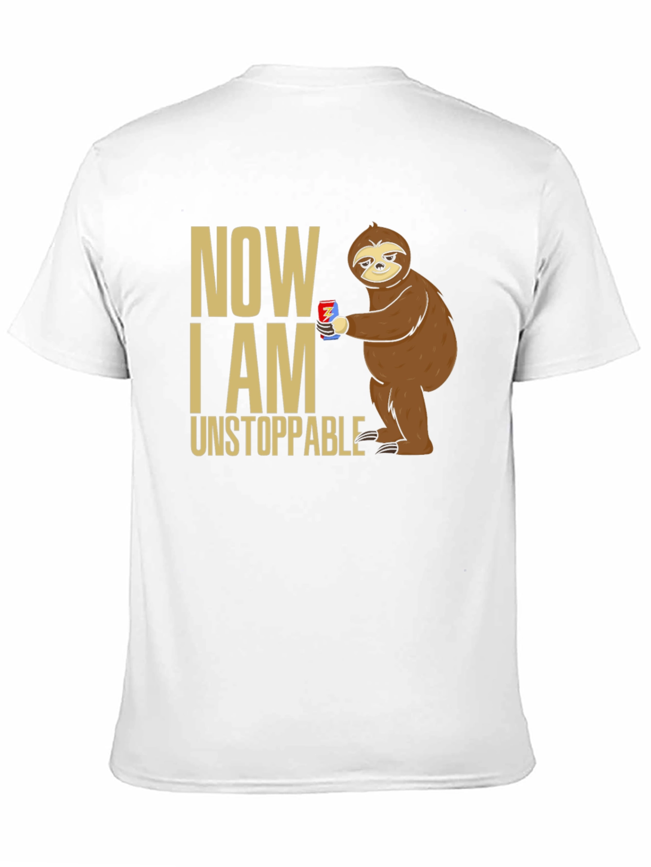 Now I Am Unstoppable Sloth T-Shirt