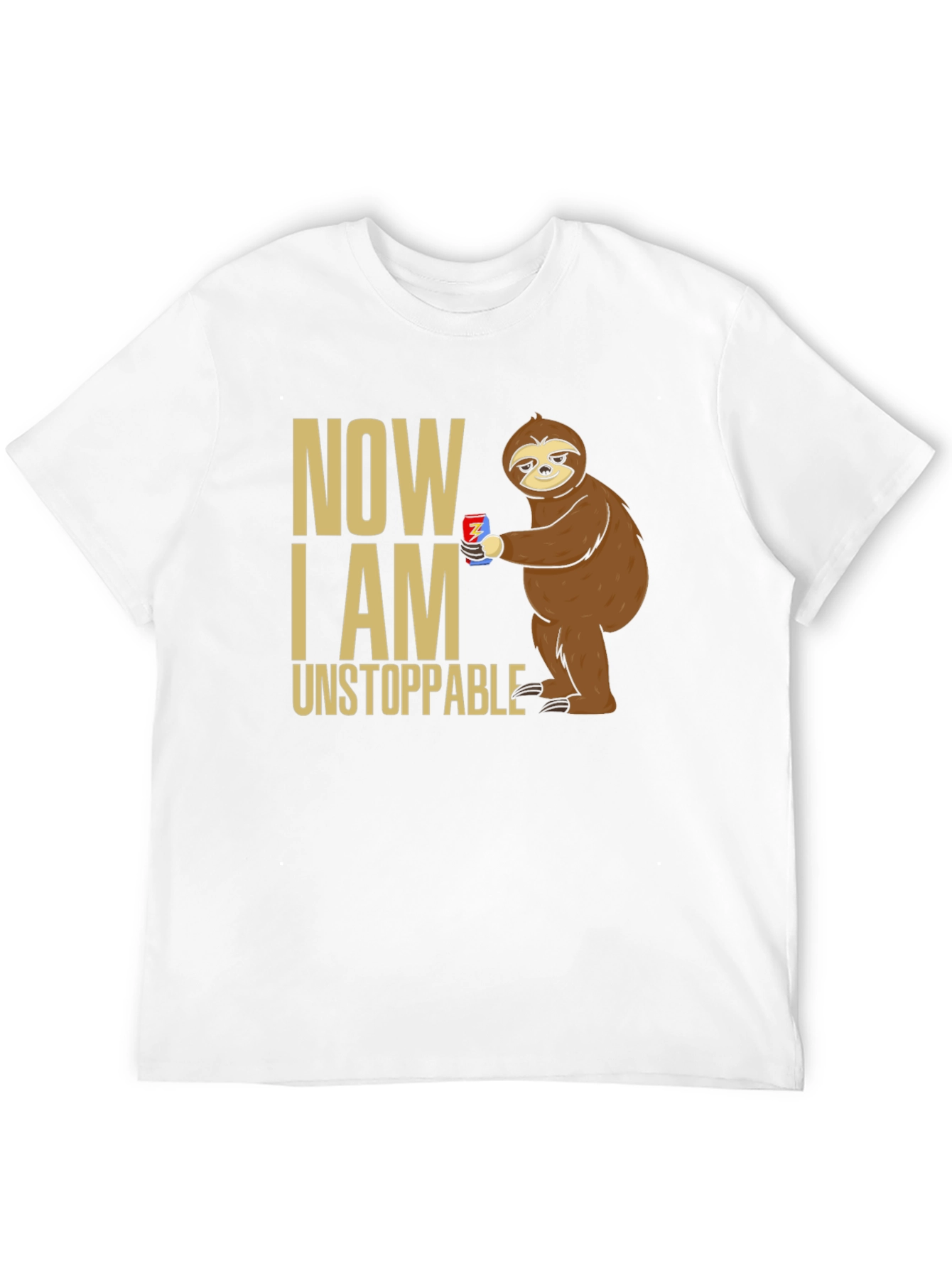 Now I Am Unstoppable Sloth T-Shirt