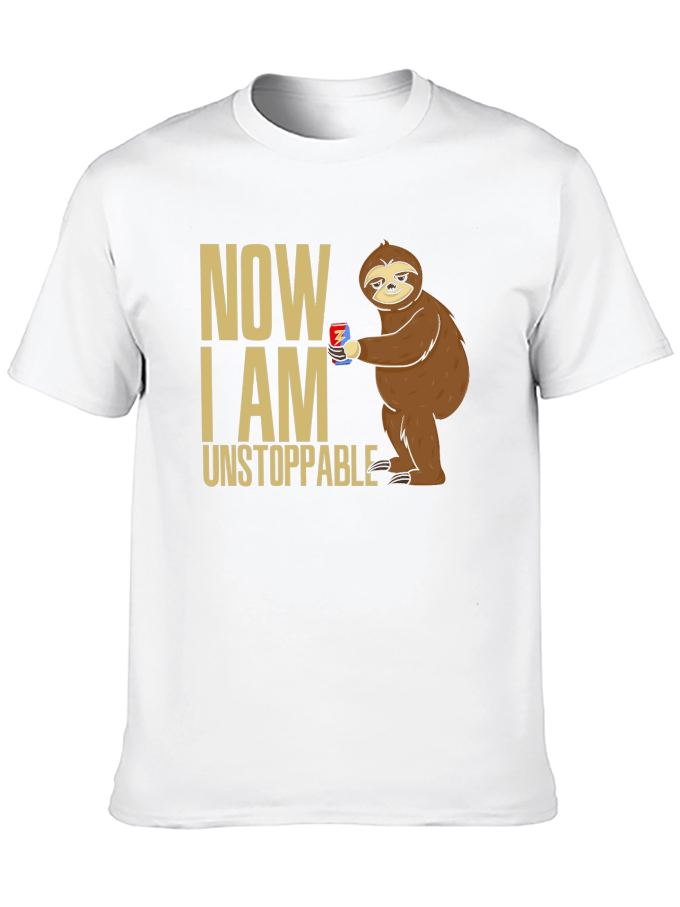 Now I Am Unstoppable Sloth T-Shirt