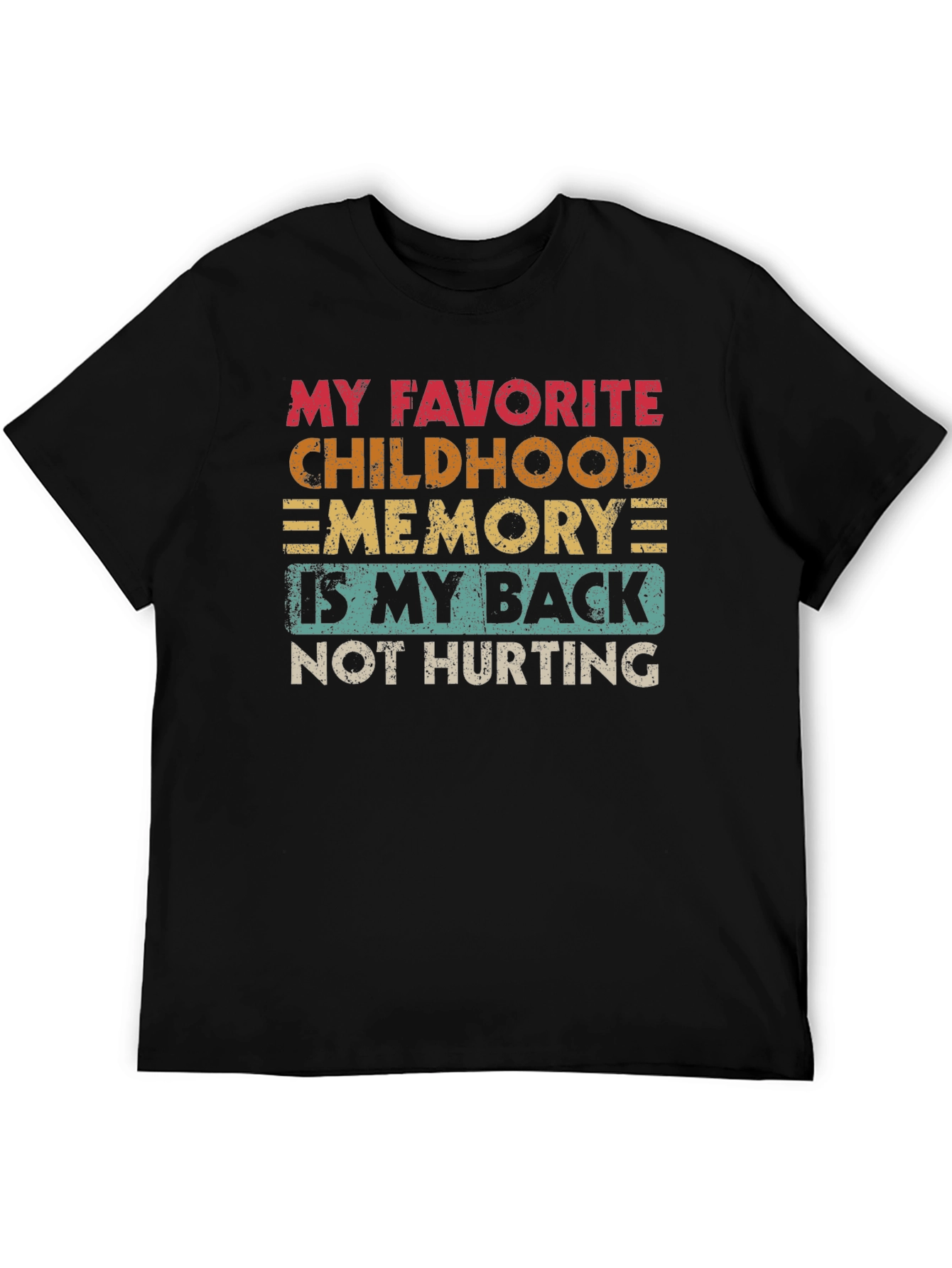 Funny Back Pain T-Shirt: Childhood Memory Humor
