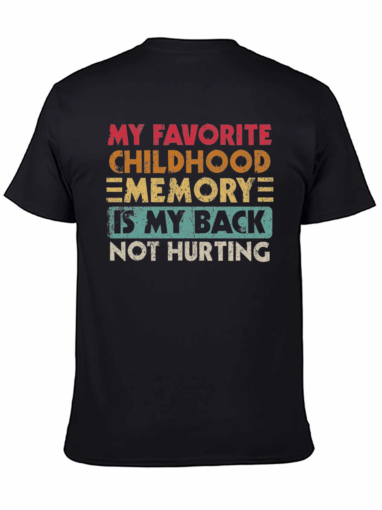 Funny Back Pain T-Shirt: Childhood Memory Humor