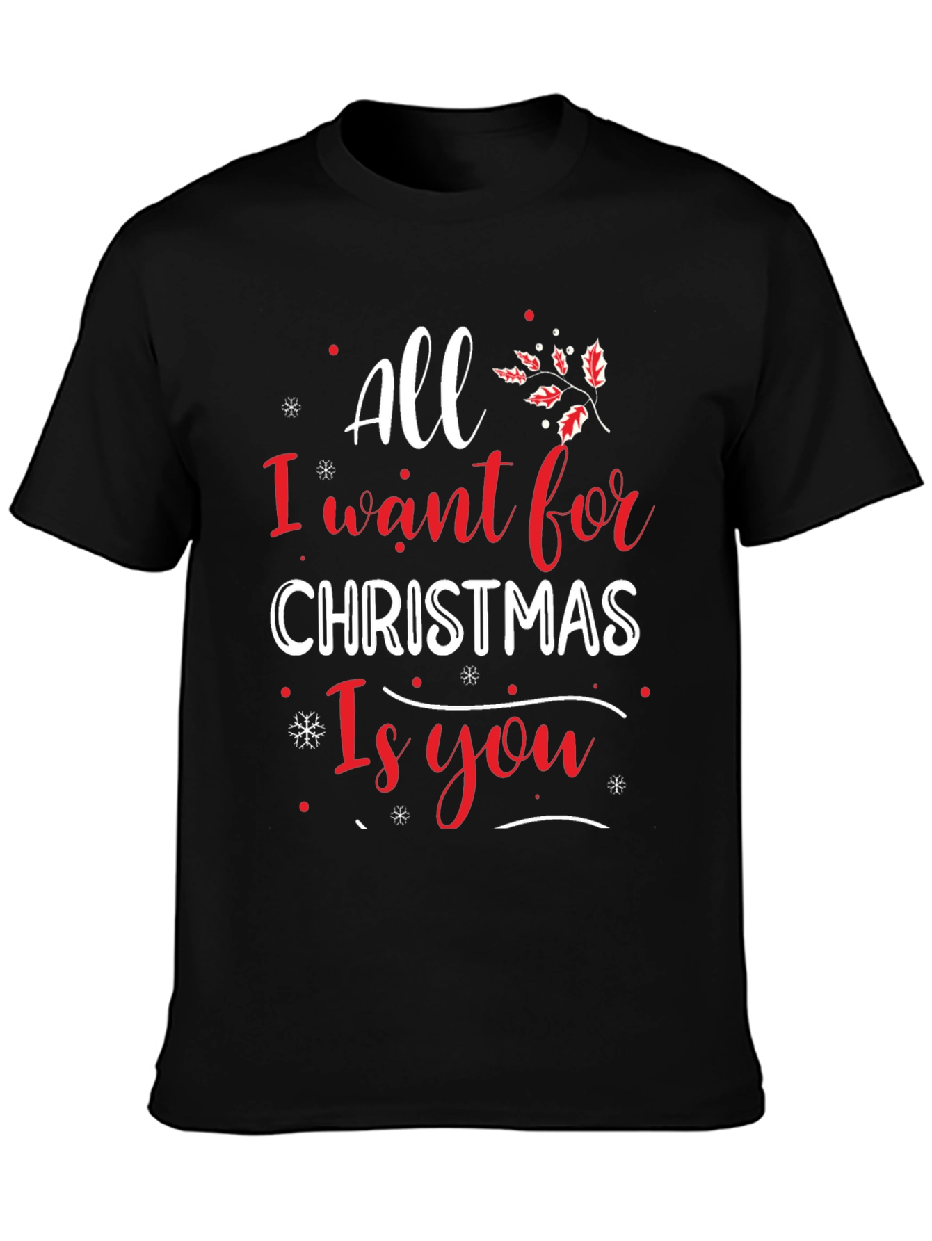 All I Want for Christmas is You Tee