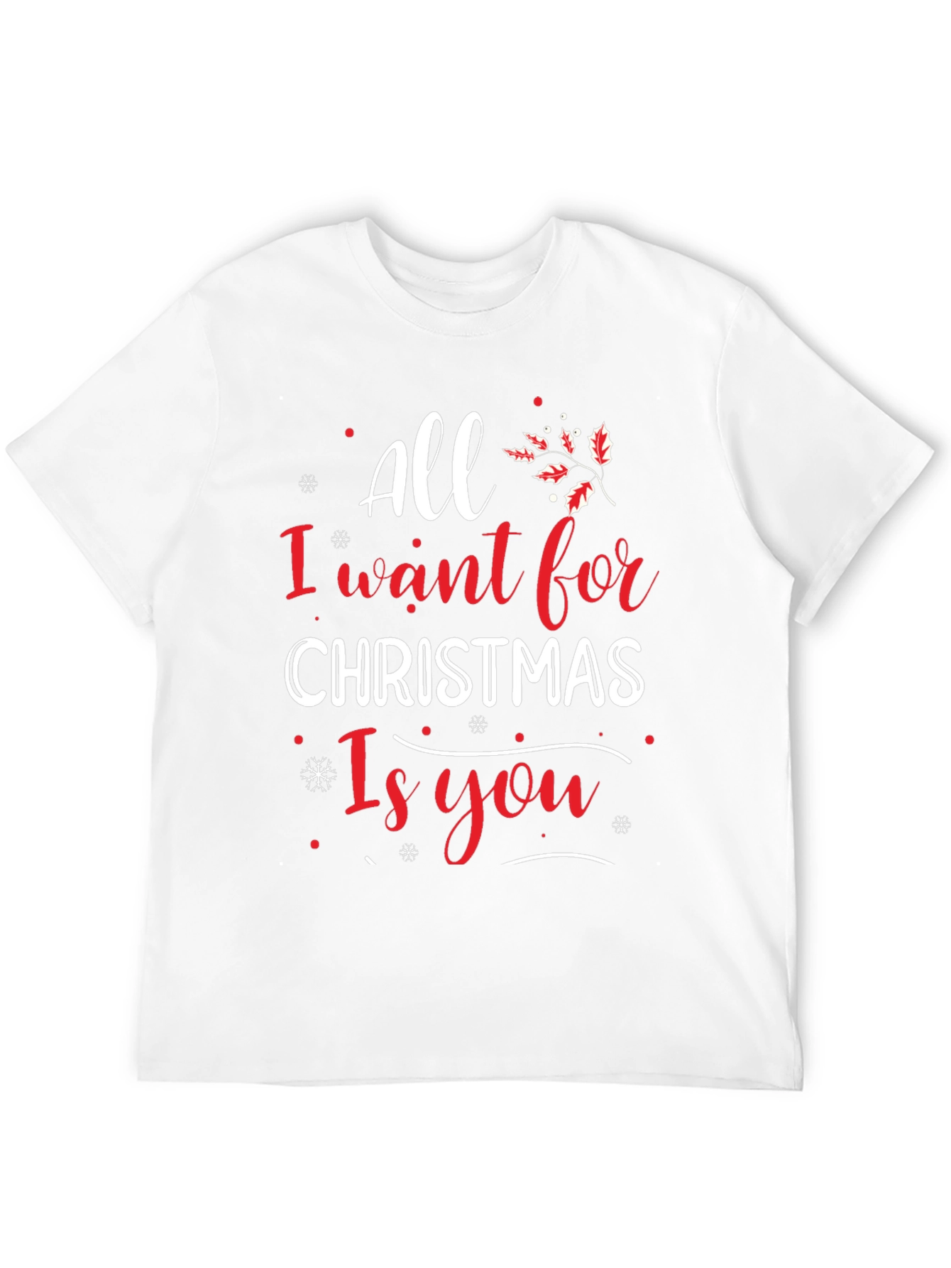 All I Want for Christmas is You Tee
