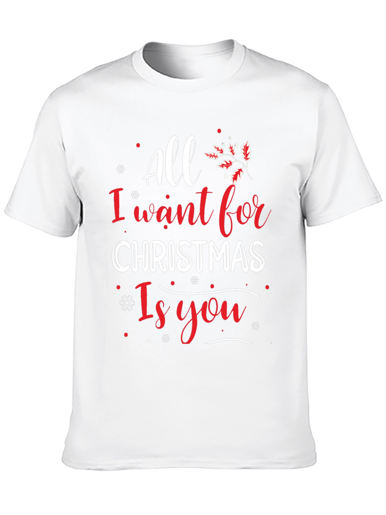 All I Want for Christmas is You Tee