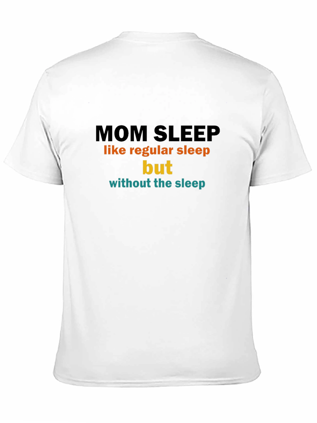 Mom Sleep Funny Graphic T-Shirt