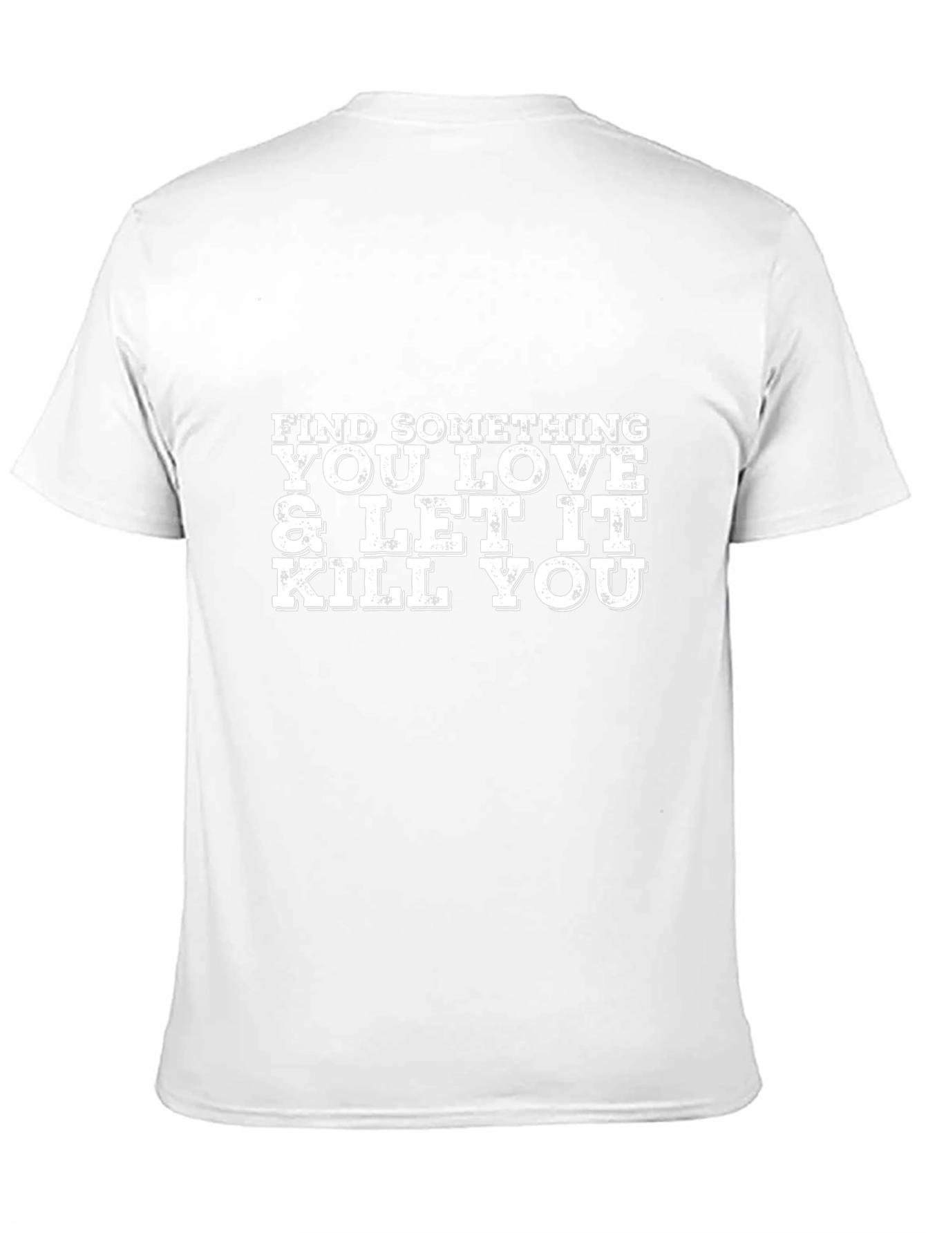 Find Something You Love Graphic T-Shirt
