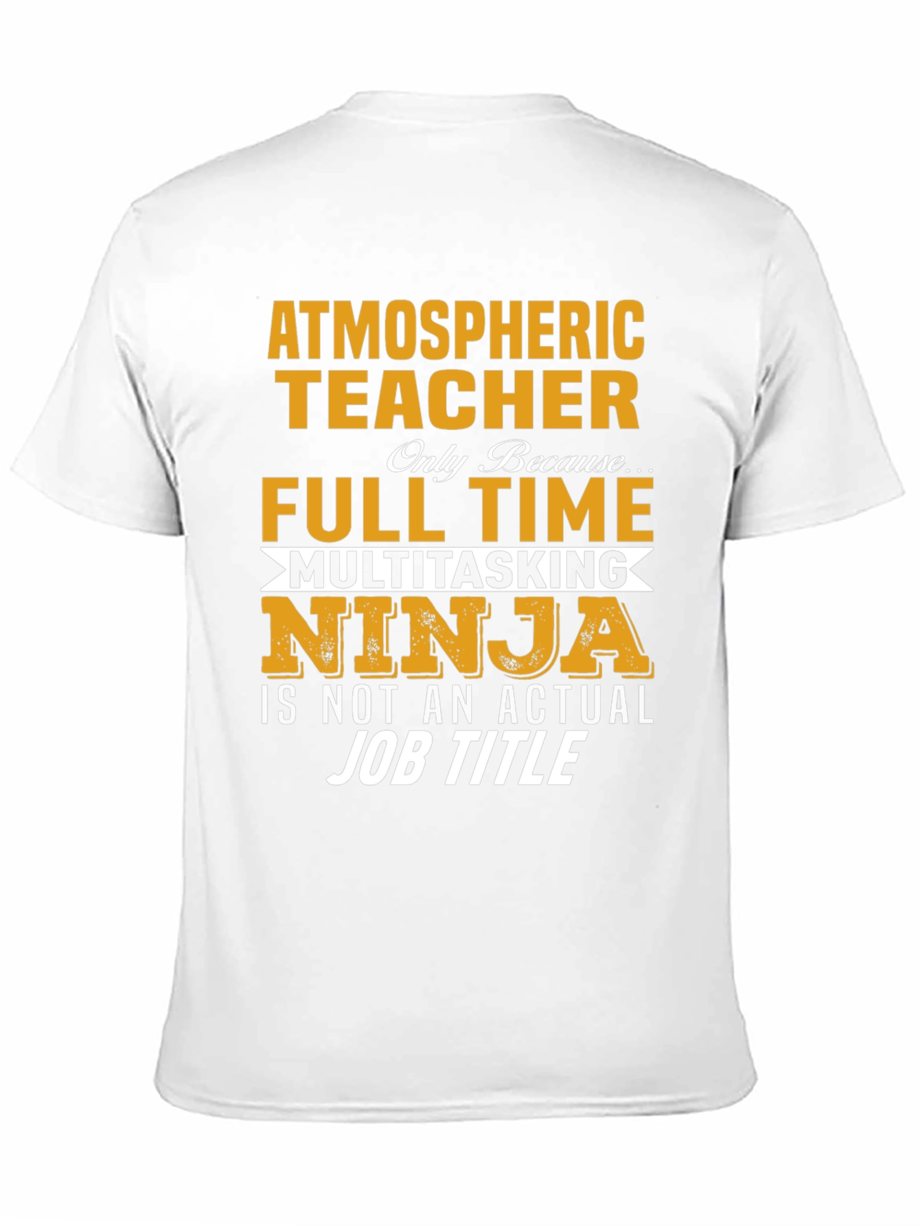 Atmospheric Teacher T-Shirt - Full Time Ninja