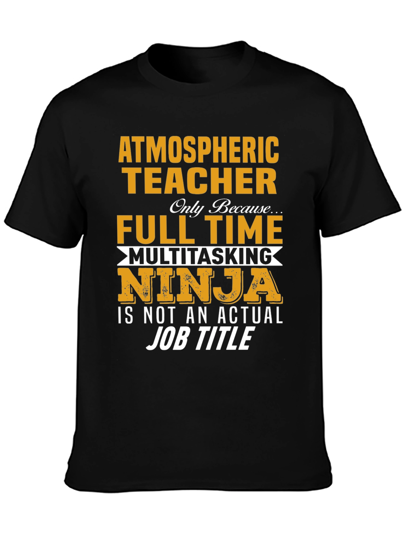 Atmospheric Teacher T-Shirt - Full Time Ninja