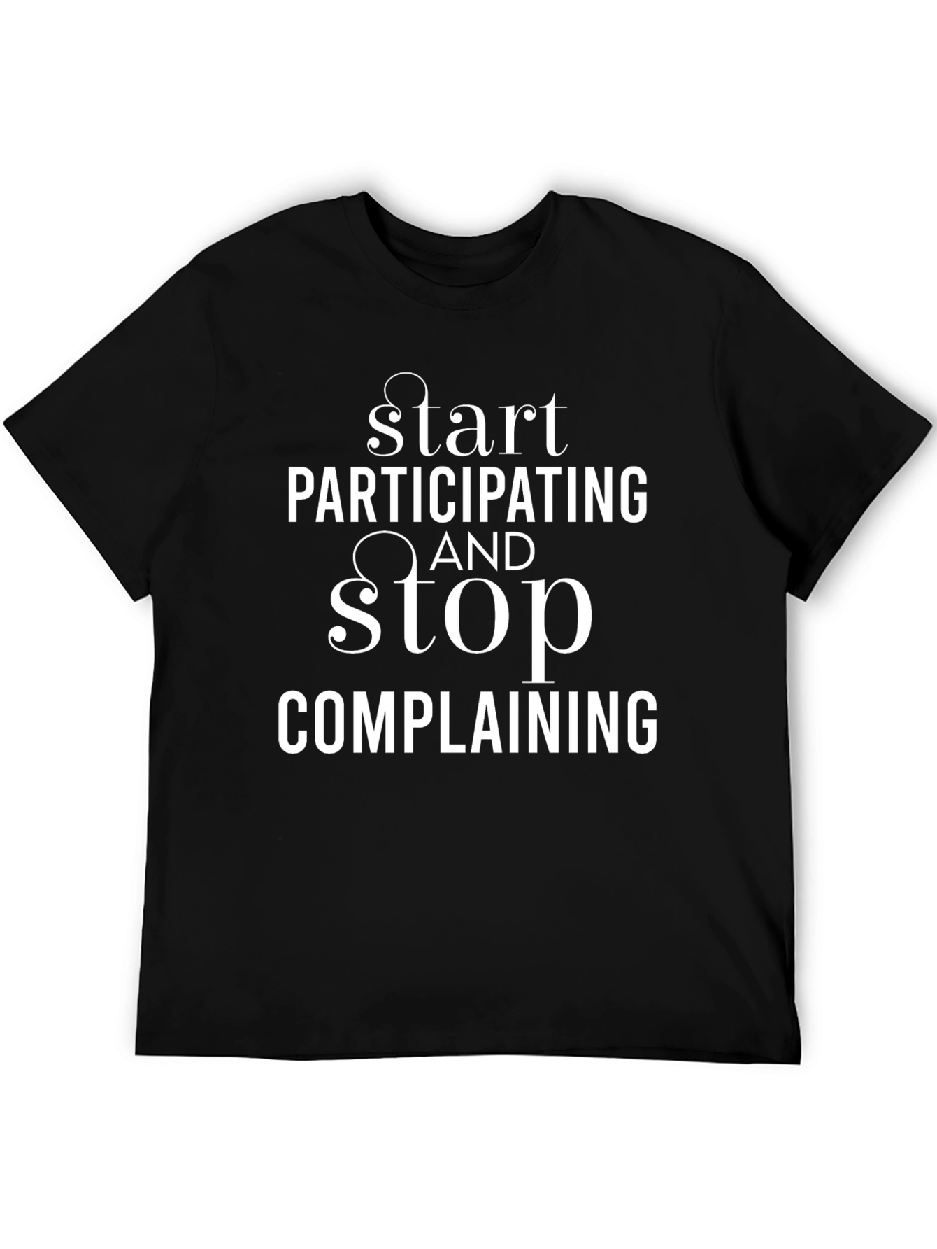 Start Participating Graphic Tee - Inspiring Black T-Shirt