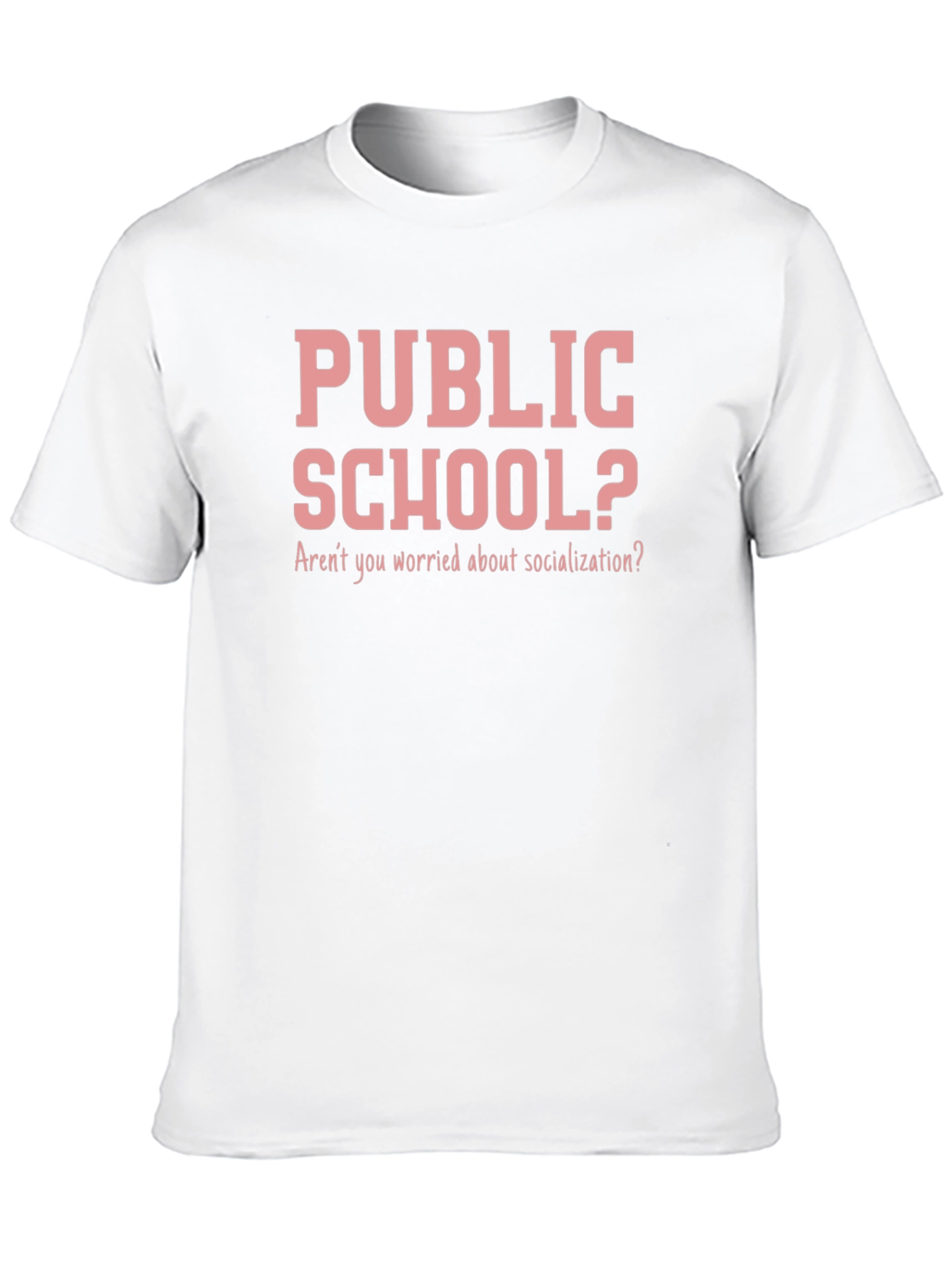 Public School? Socialization T-Shirt