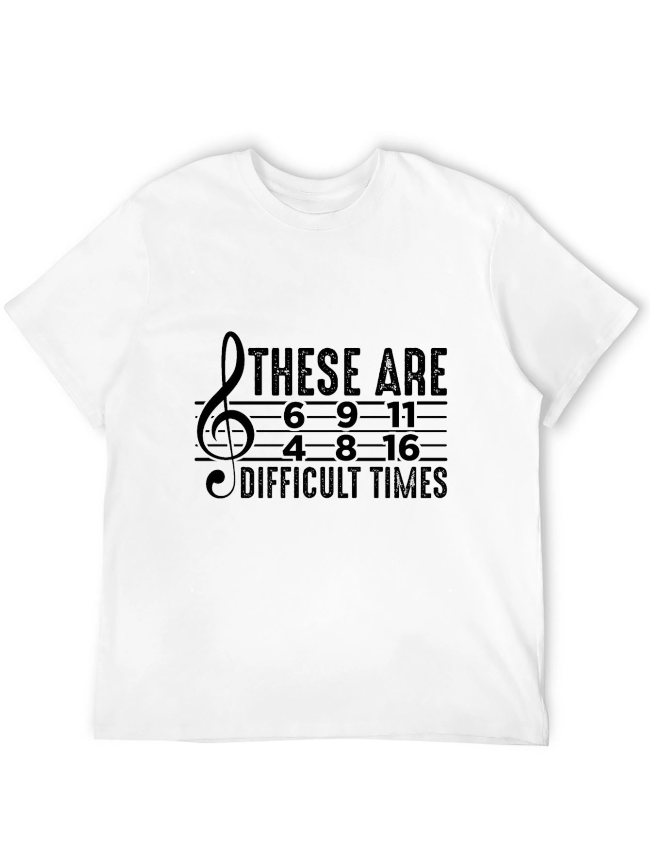 These Are Difficult Times T-Shirt