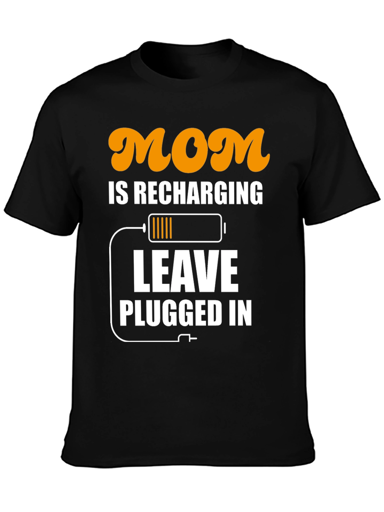 Mom Recharging T-Shirt - Funny Mothers Day Tee