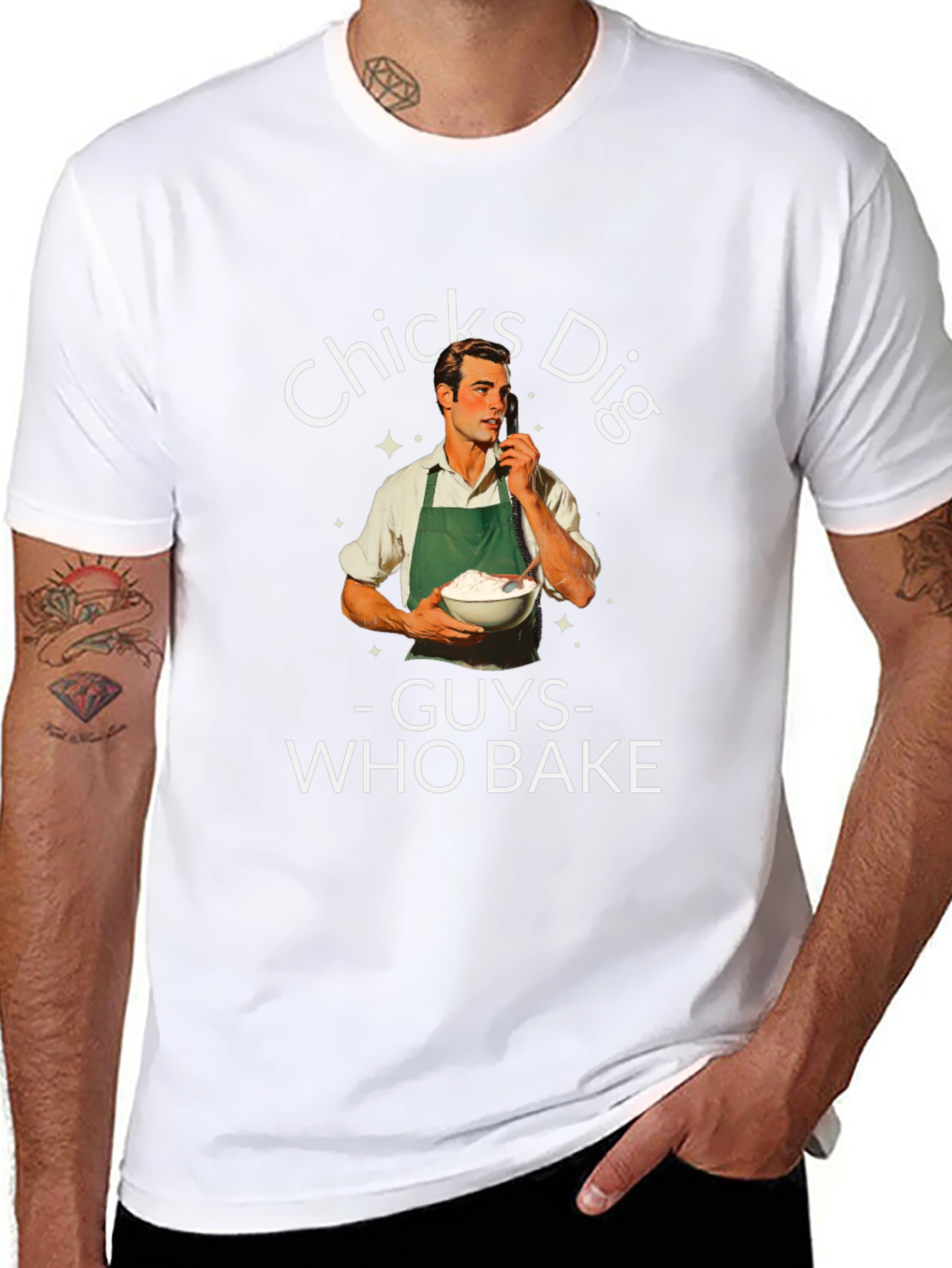 Funny Chicks Dig Guys Who Bake Graphic T-Shirt