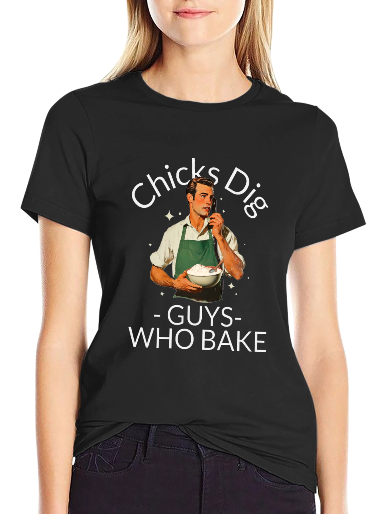 Funny Chicks Dig Guys Who Bake Graphic T-Shirt