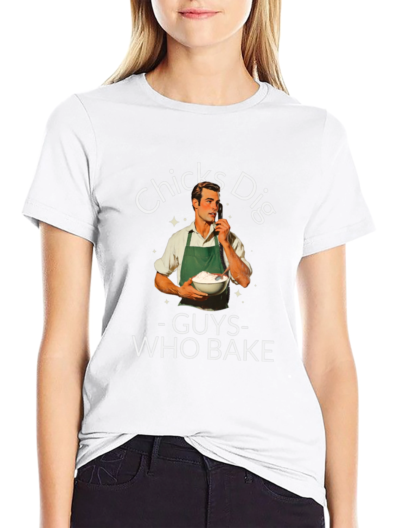 Funny Chicks Dig Guys Who Bake Graphic T-Shirt
