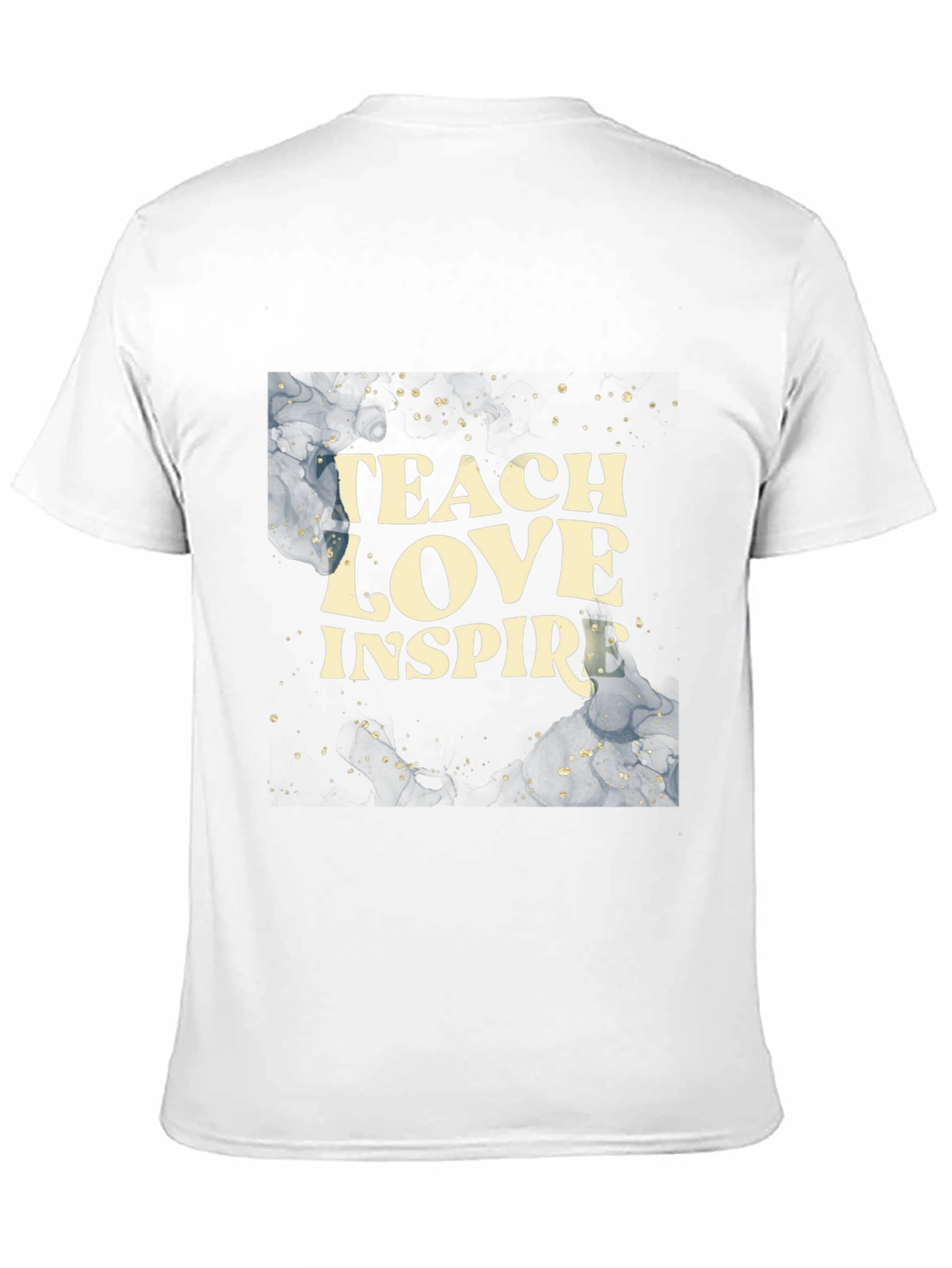 Teach Love Inspire T-Shirt