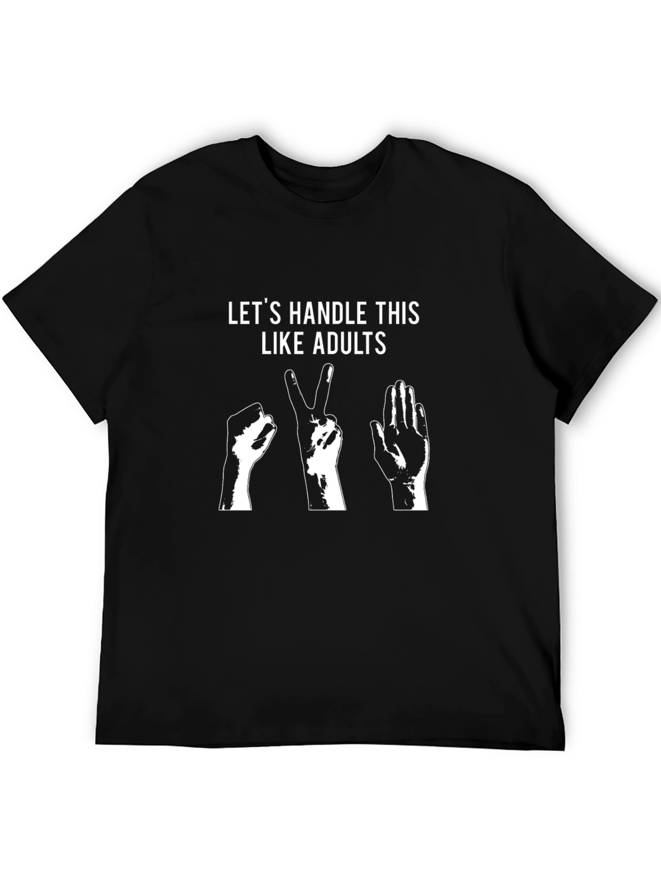 Lets Handle This Like Adults T-Shirt