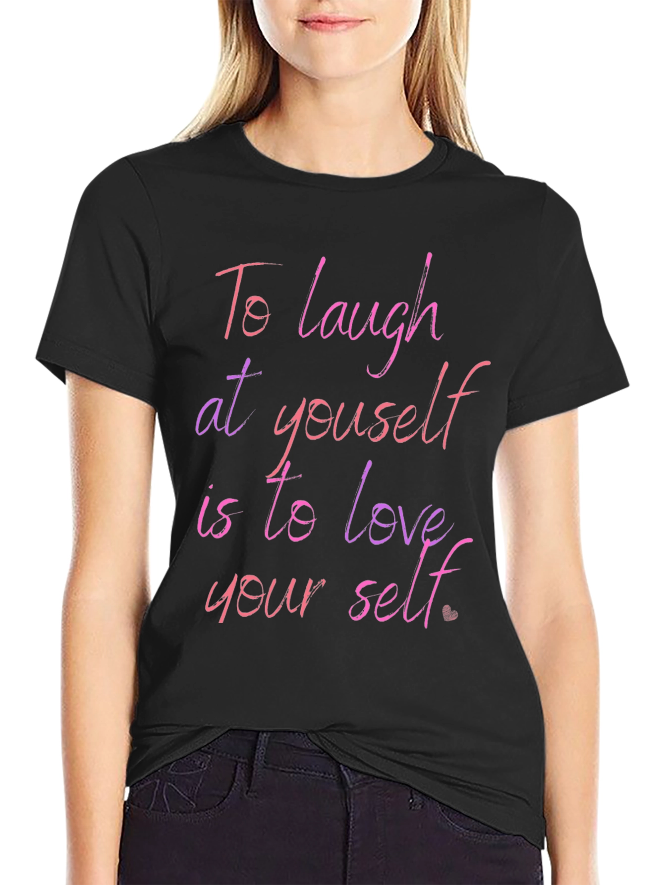 Inspirational Quote Graphic T-Shirt: Laugh & Love