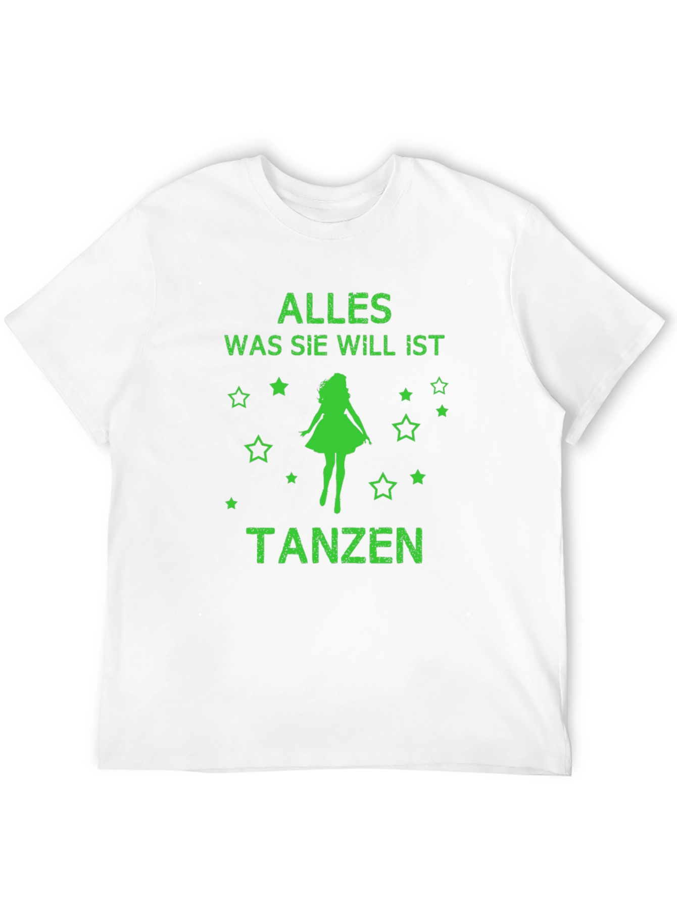 Alles Was Sie Will Ist Tanzen T-Shirt
