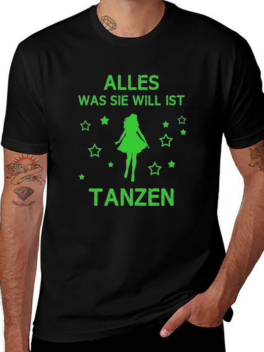 Alles Was Sie Will Ist Tanzen T-Shirt