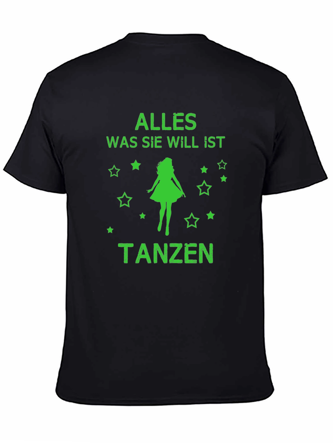Alles Was Sie Will Ist Tanzen T-Shirt