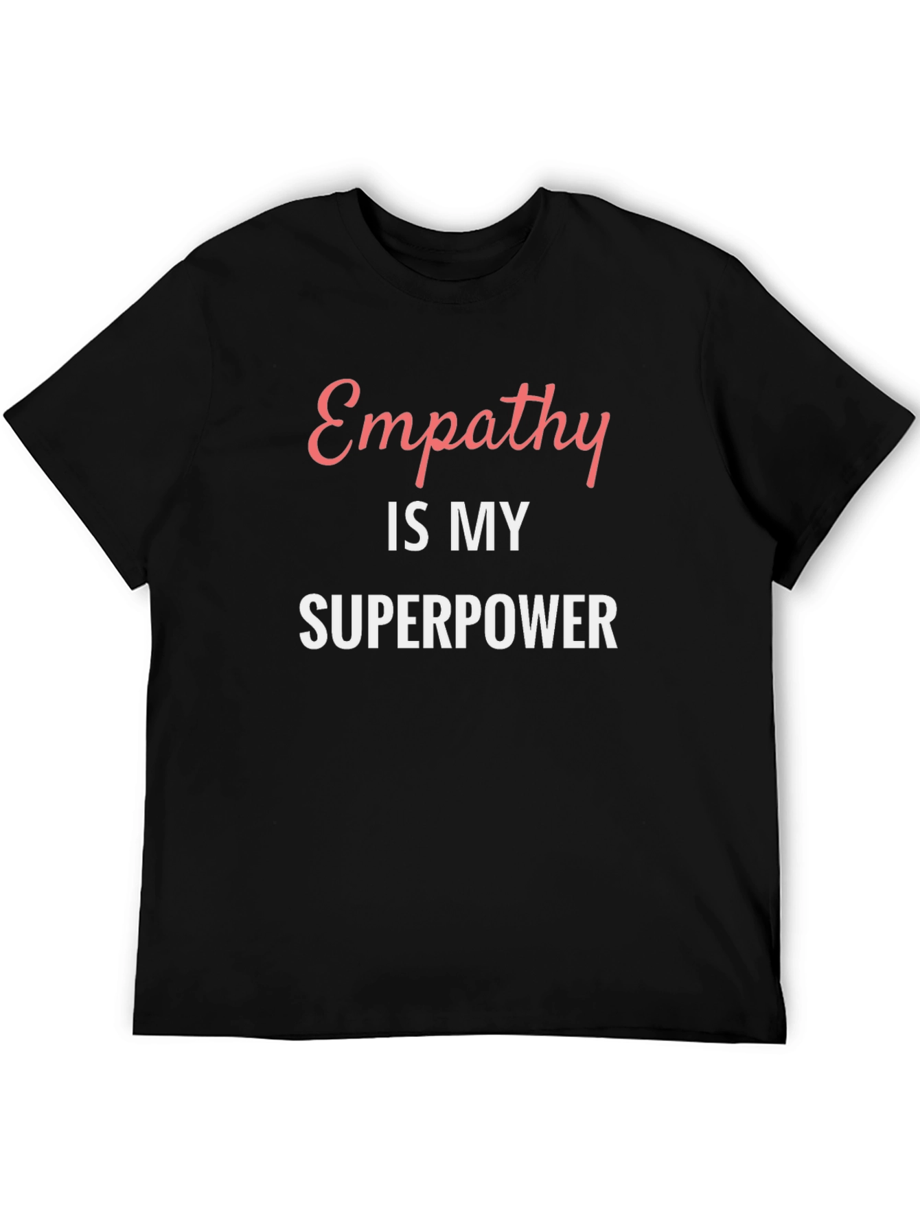Empathy is My Superpower Graphic Tee