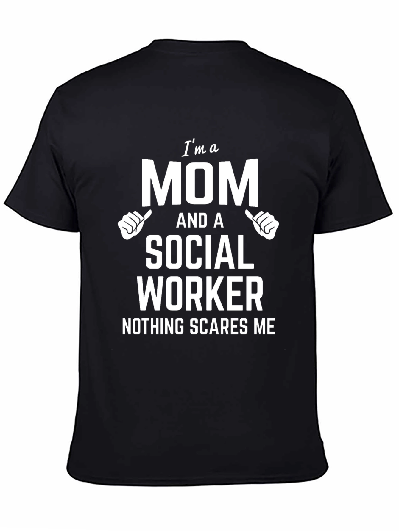 Im a Mom and a Social Worker T-Shirt