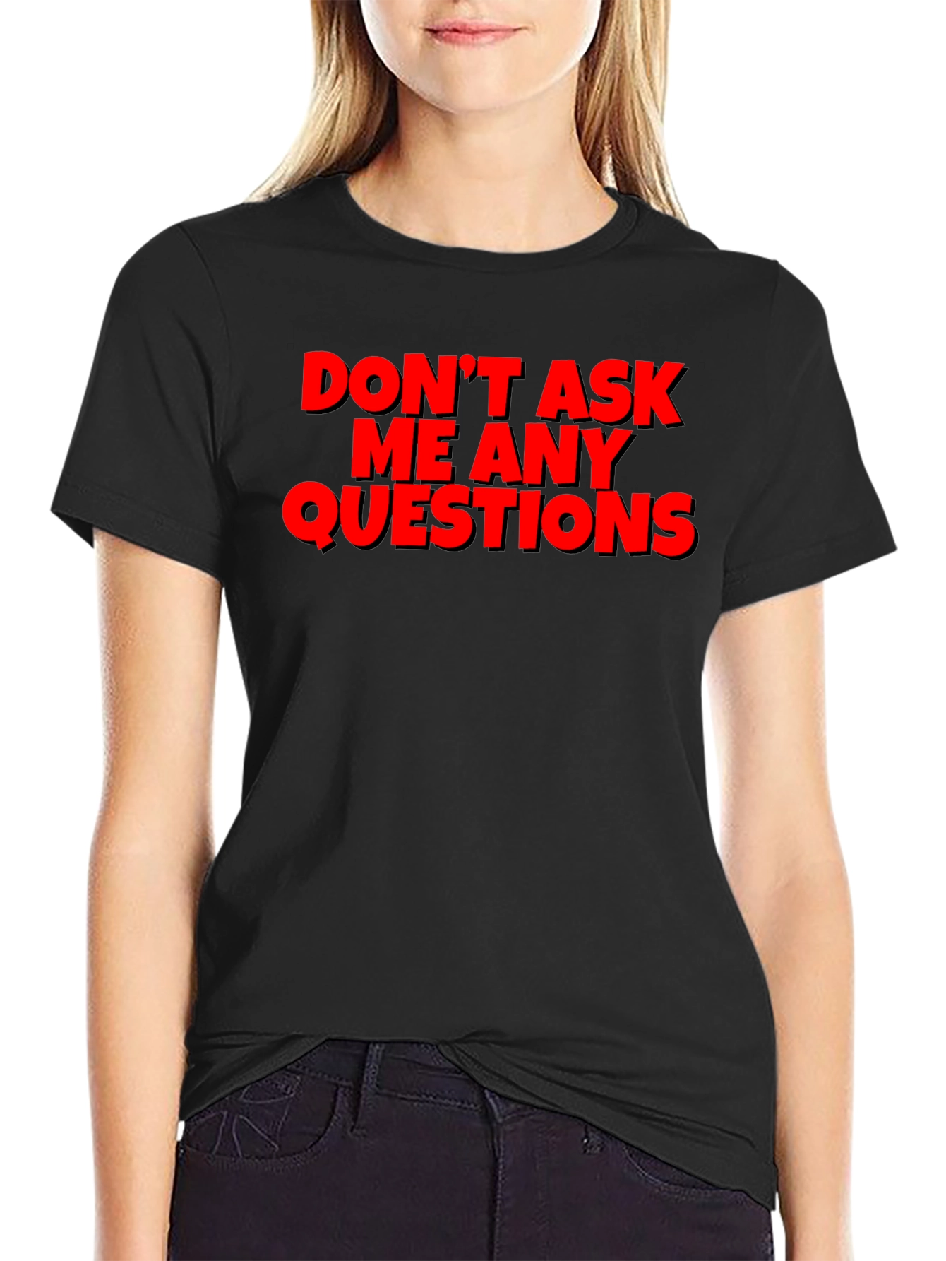 Dont Ask Questions Graphic Tee - Black
