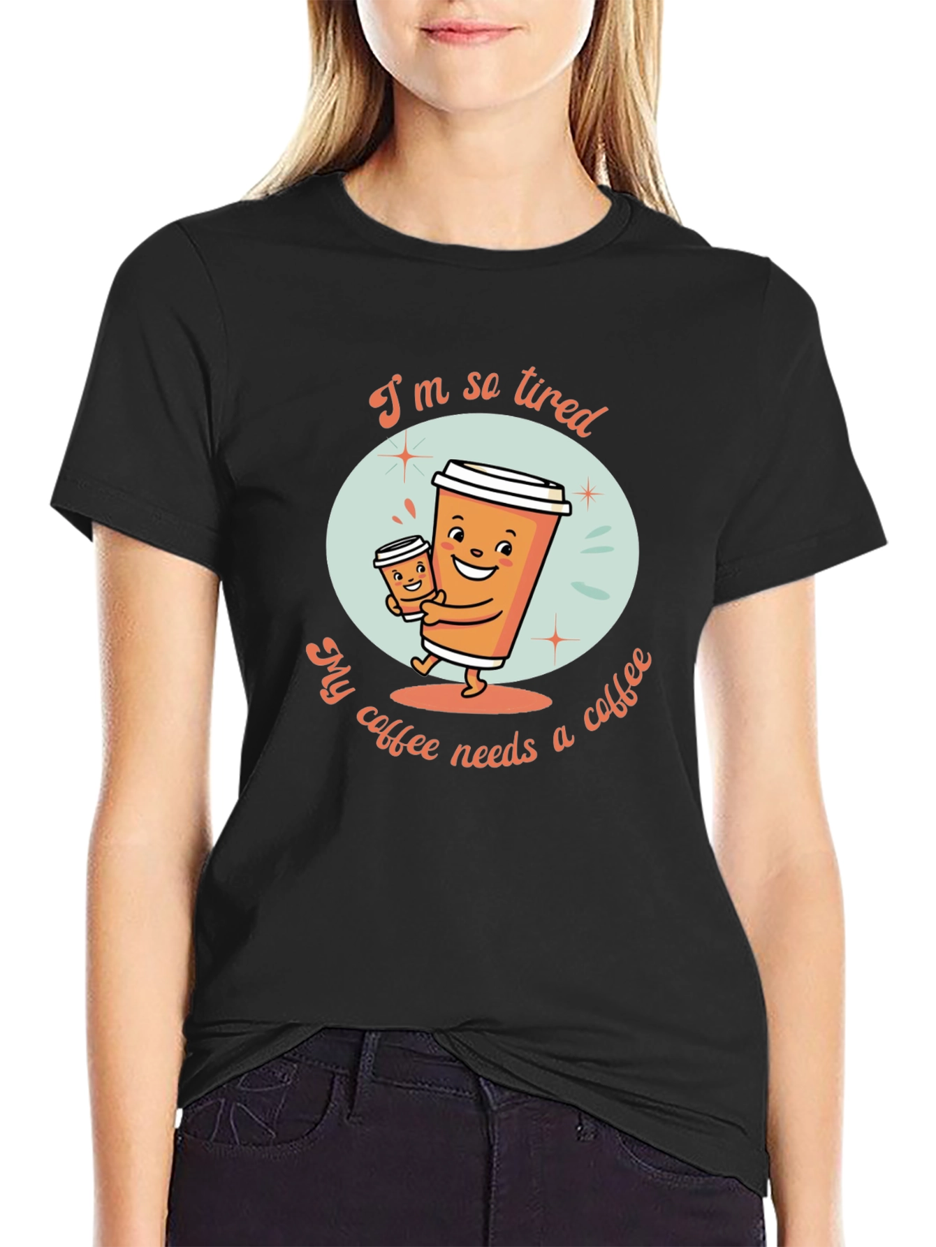 Funny Coffee Lover T-Shirt - Im So Tired Design
