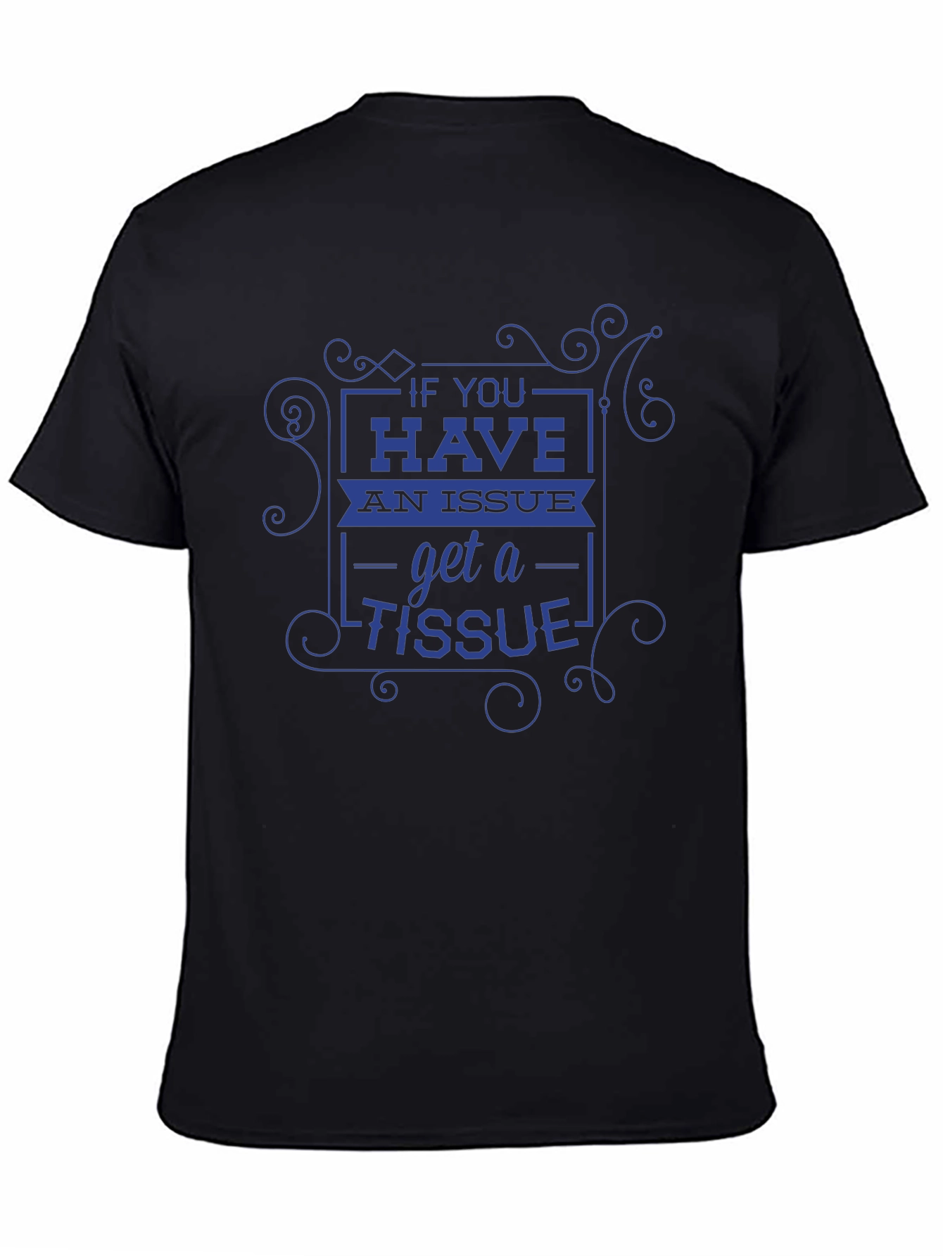 Issue? Get a Tissue! Graphic Tee