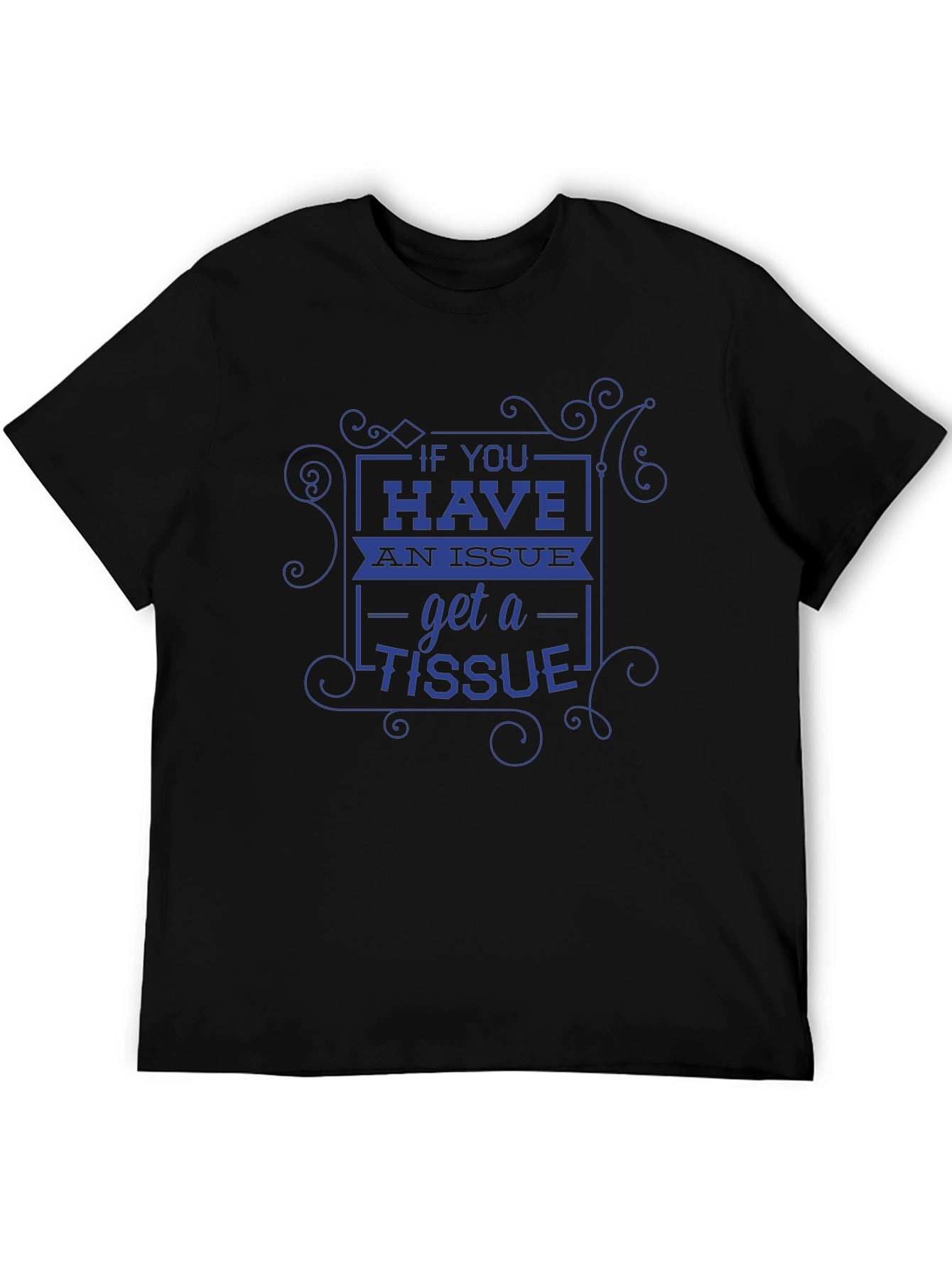 Issue? Get a Tissue! Graphic Tee