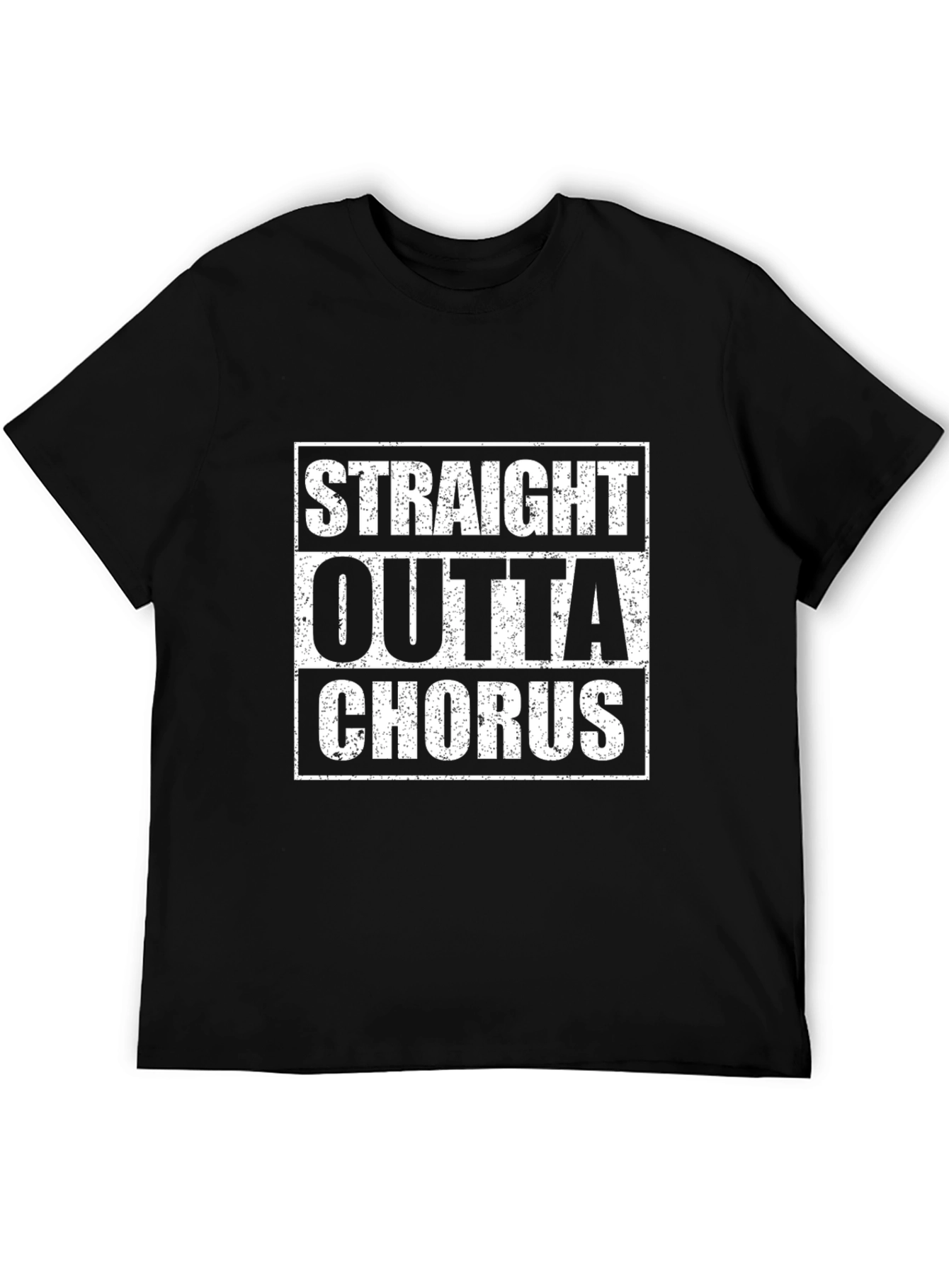 Straight Outta Chorus T-Shirt