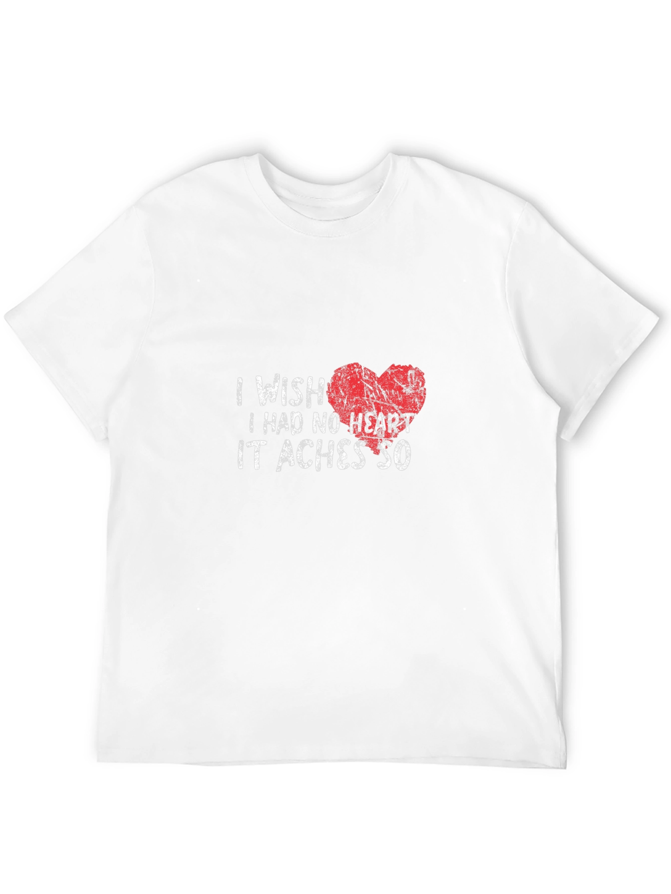 I Wish I Had No Heart T-Shirt