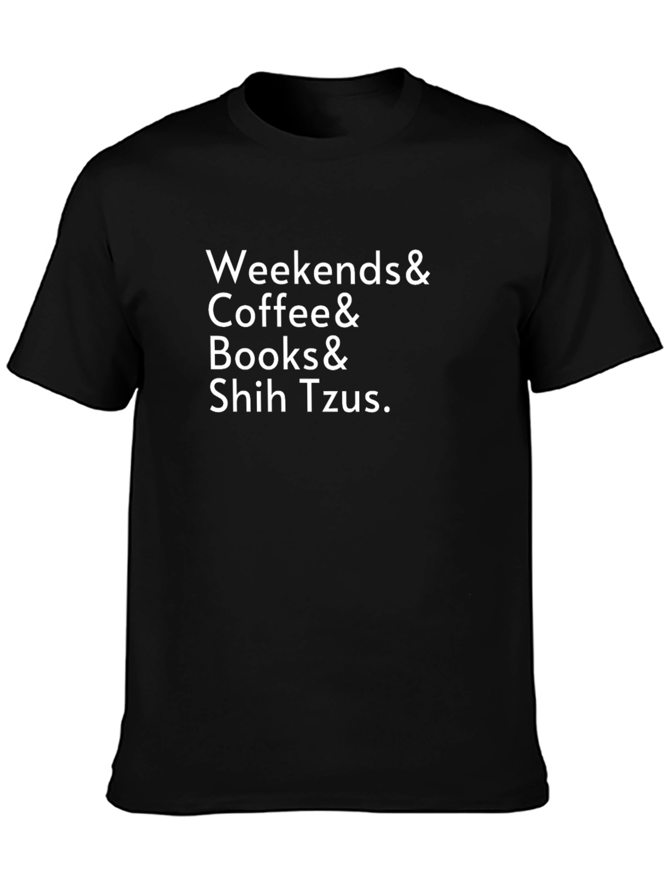 Weekends Coffee Books & Shih Tzus T-Shirt