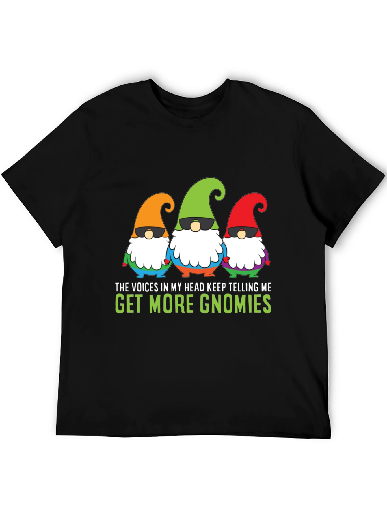 Funny Gnome T-Shirt - Get More Gnomies!