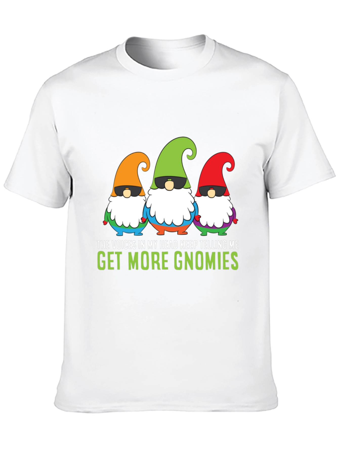Funny Gnome T-Shirt - Get More Gnomies!