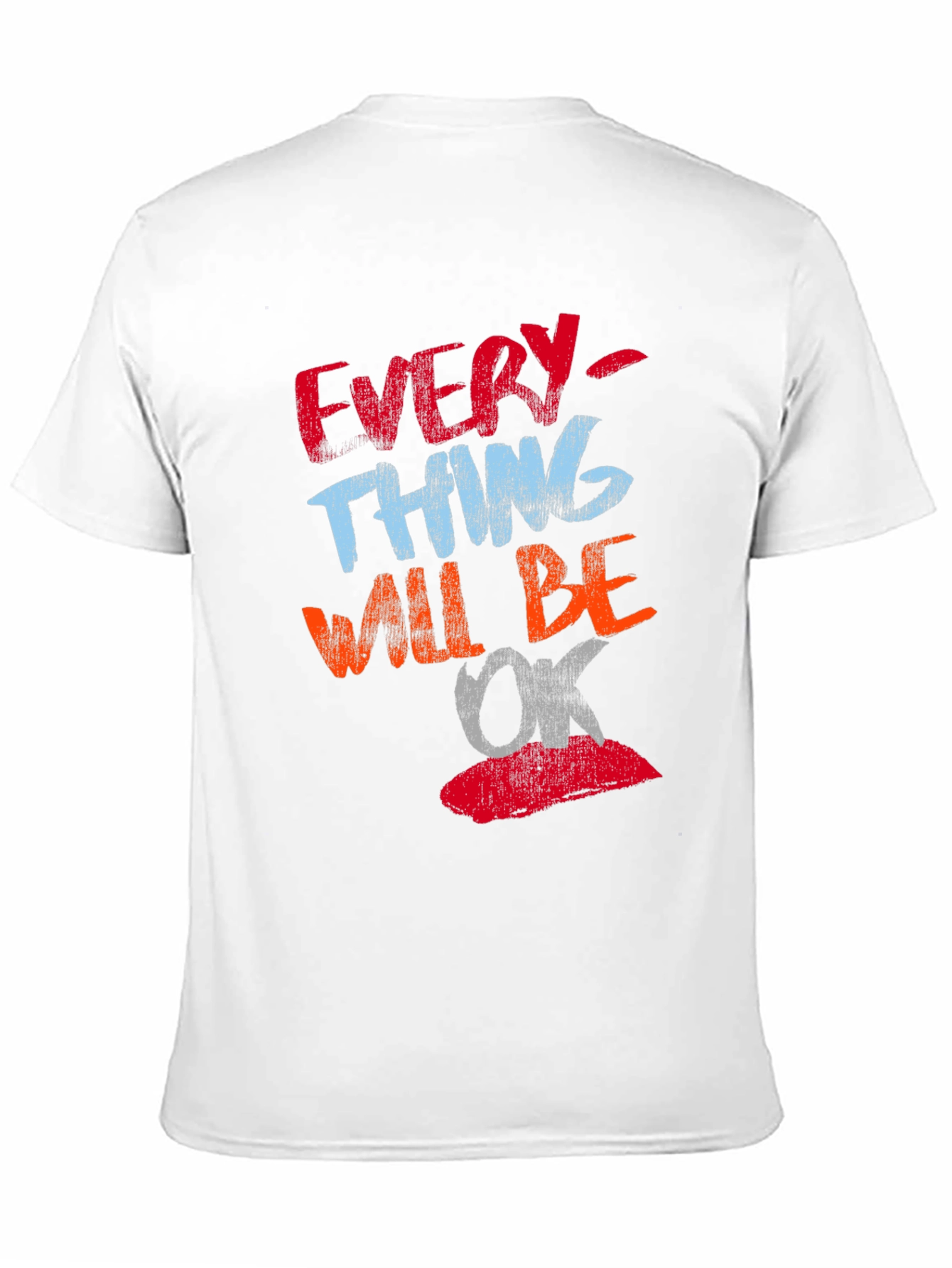 Everything Will Be OK T-Shirt Positive Graphic Tee